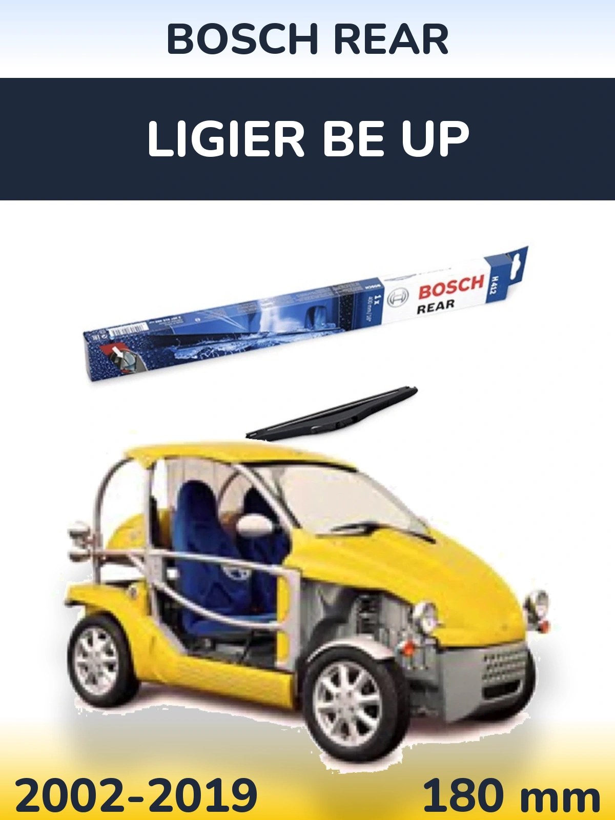 Rear wiper blade BOSCH Rear 180 mm for Ligier Be Up 2002-2019