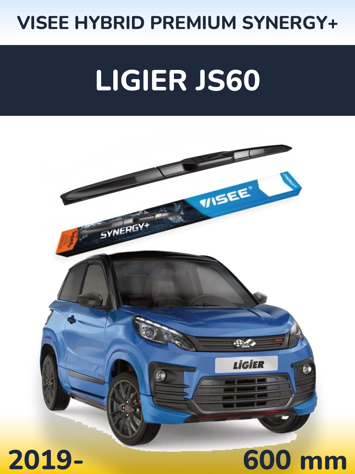 Front wiper blade VISEE HYBRID PREMIUM SYNERGY+ 600 mm for Ligier JS60 2019-2026