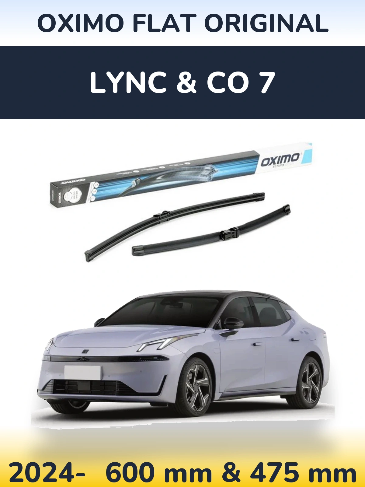 Front wiper blade set Oximo Flat Original 600 & 475 mm for Lync & Co 7 2024-2026