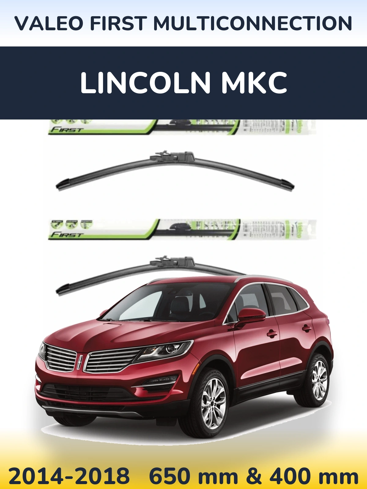 Комплект передніх щіток Valeo First MultiConnection 650 & 400 мм для Lincoln MKC 2014-2018