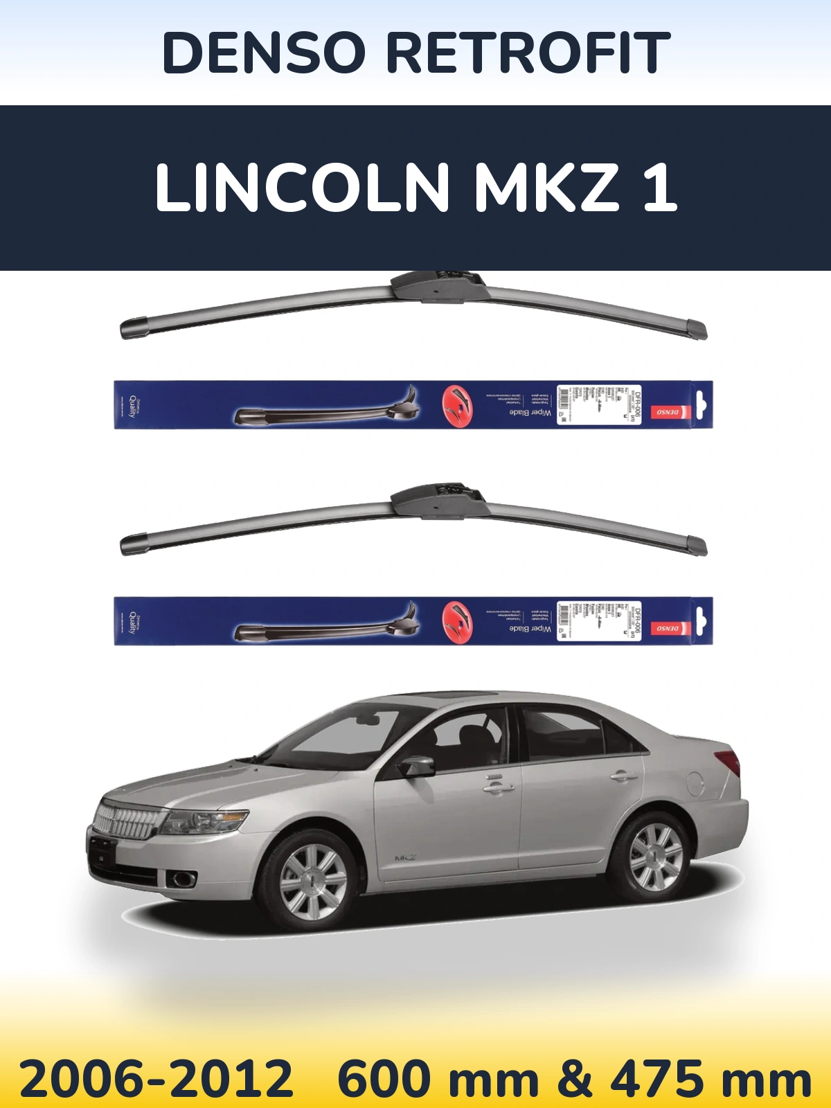 Комплект передних дворников Denso Retrofit 600 & 475 мм для Lincoln MKZ 1 2006-2012