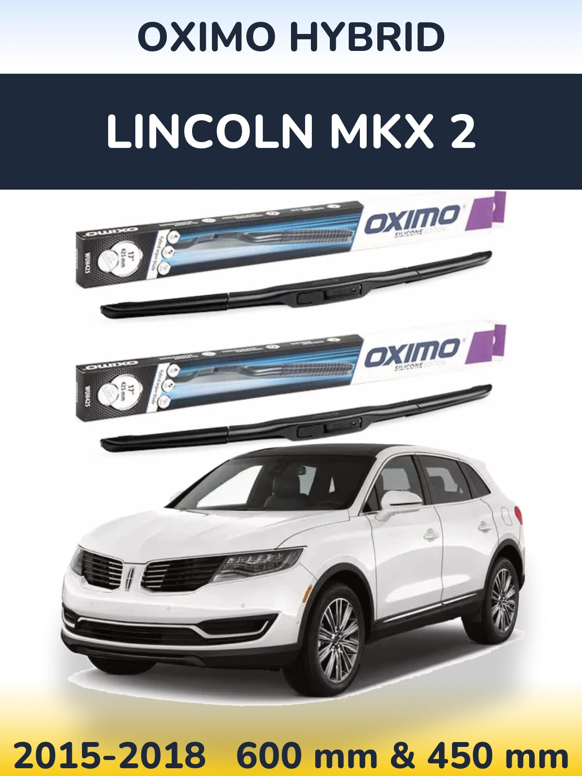 Front wiper blade set Oximo Hybrid 600 & 450 mm for Lincoln MKX 2 2015-2018