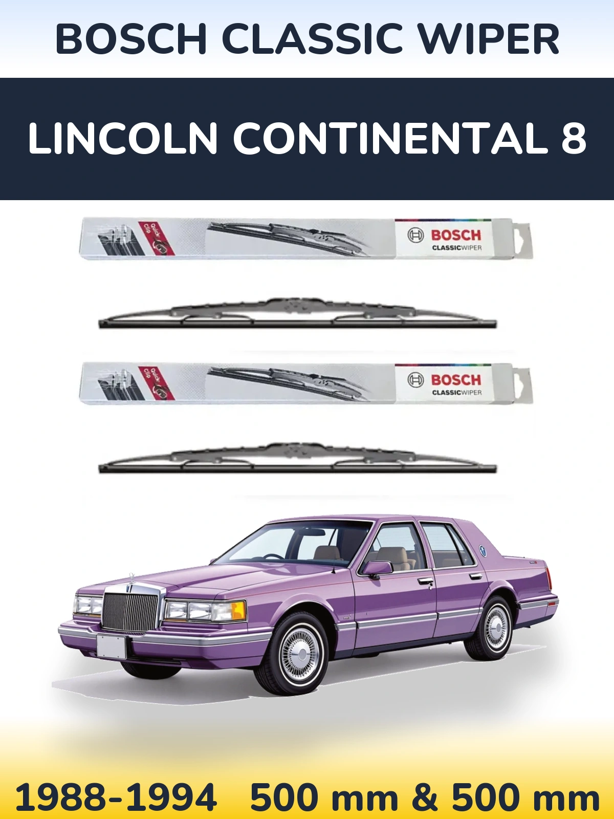 Front wiper blade set BOSCH Classic Wiper 500 & 500 mm for Lincoln Continental 8 1988-1994