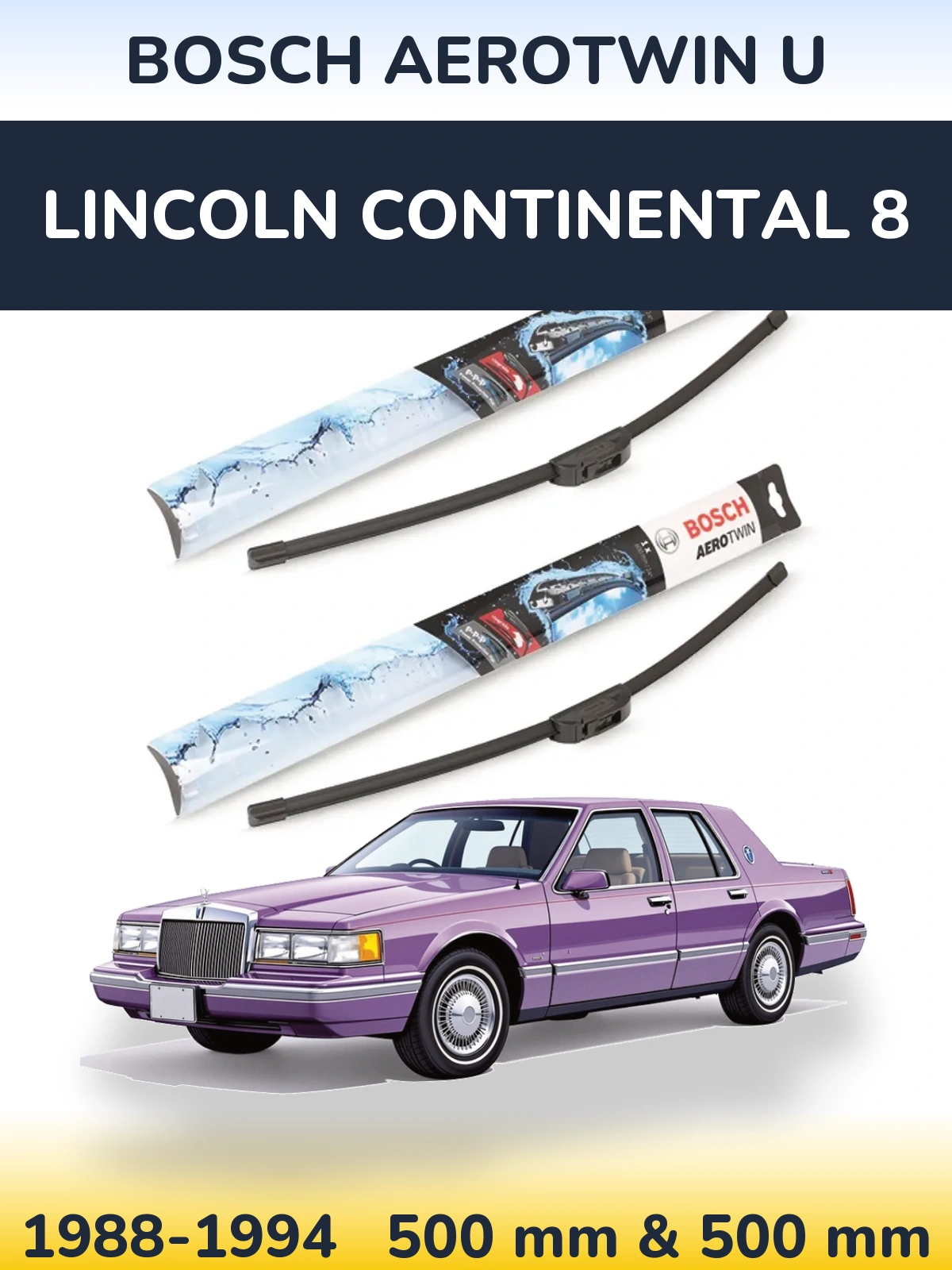 Front wiper blade set BOSCH AeroTwin U 500 & 500 mm for Lincoln Continental 8 1988-1994