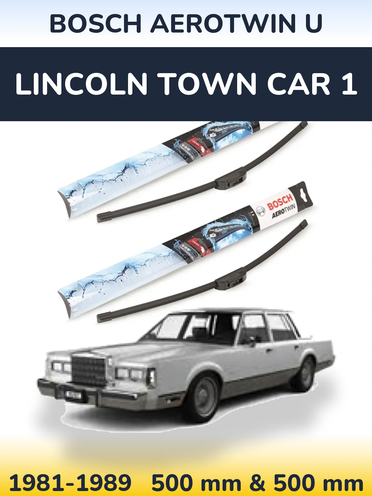 Front wiper blade set BOSCH AeroTwin U 500 & 500 mm for Lincoln Town Car 1 1981-1989