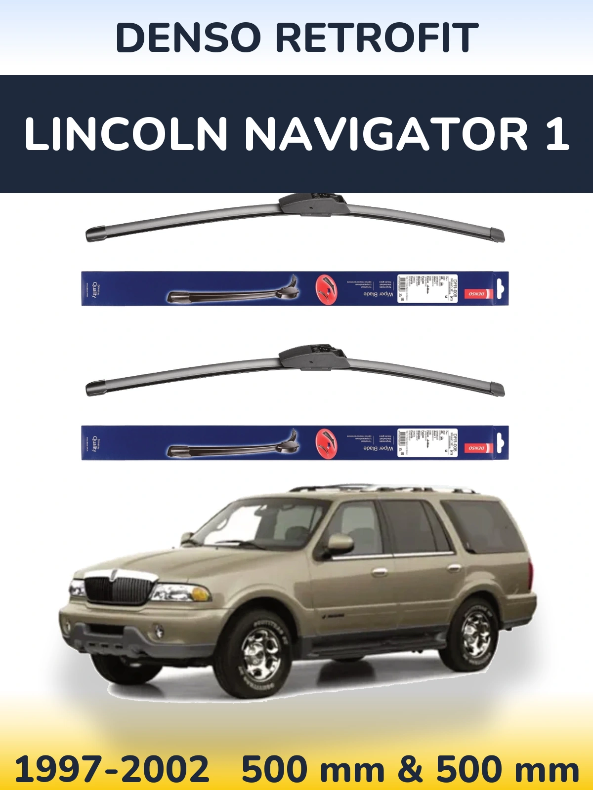 Front wiper blade set Denso Retrofit 500 & 500 mm for Lincoln Navigator 1 1997-2002