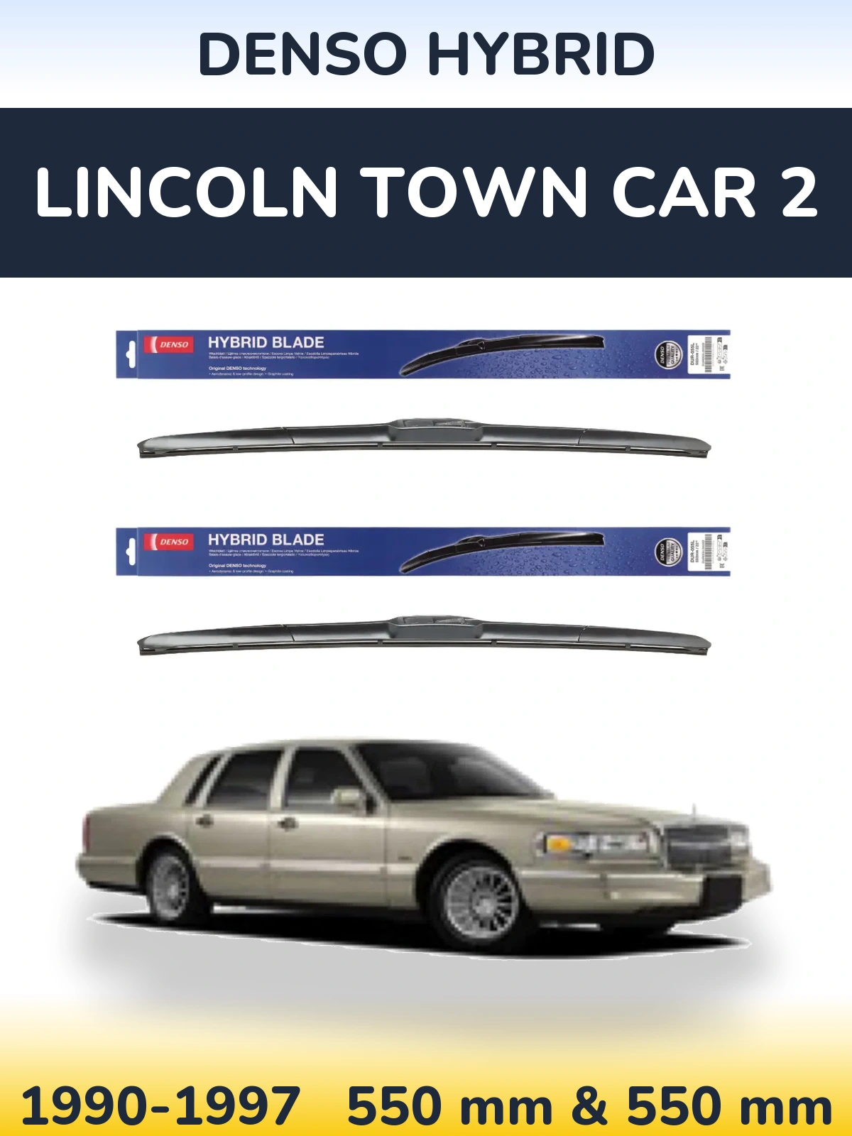 Front wiper blade set Denso Hybrid 550 & 550 mm for Lincoln Town Car 2 1990-1997