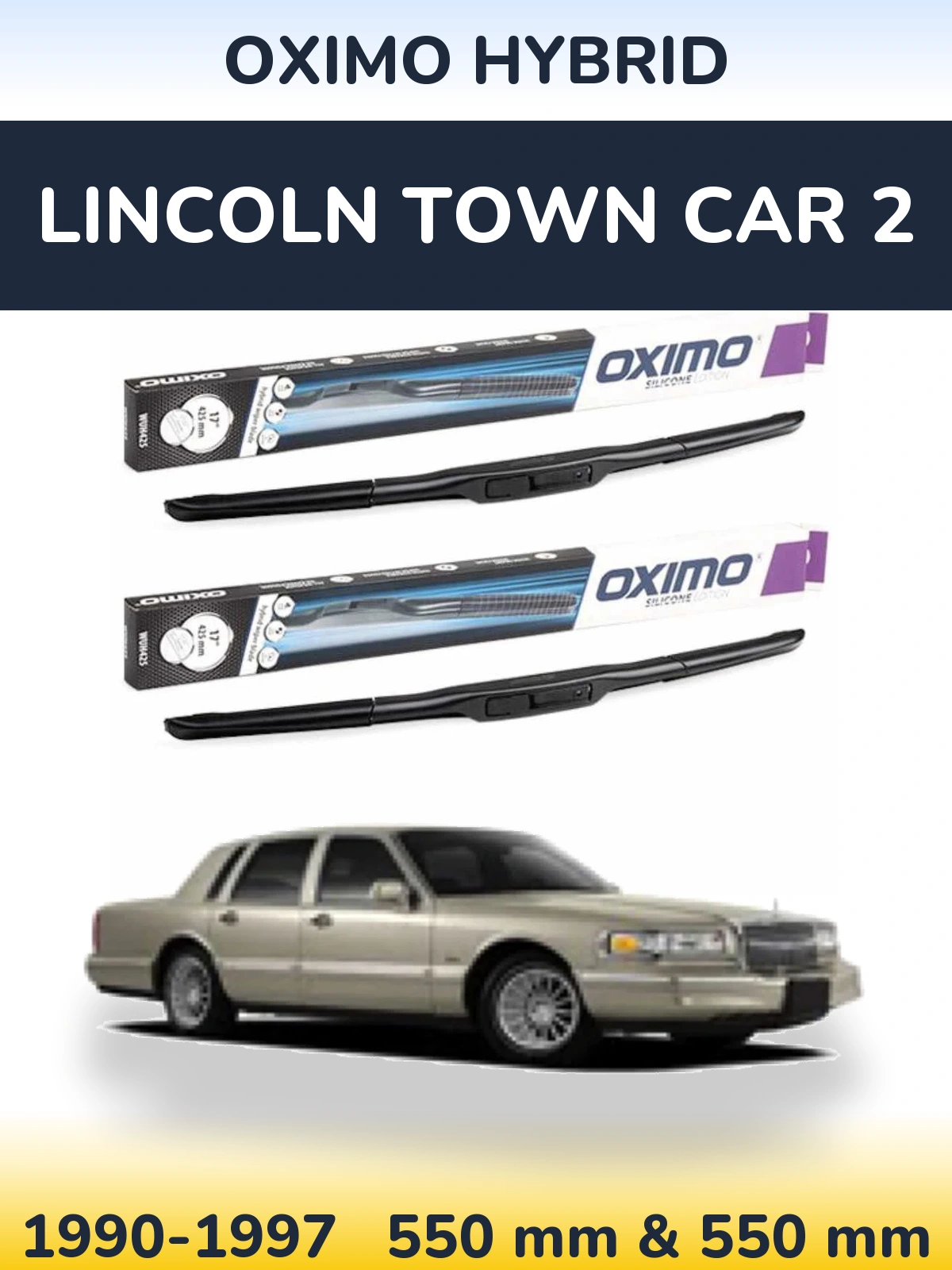 Front wiper blade set Oximo Hybrid 550 & 550 mm for Lincoln Town Car 2 1990-1997