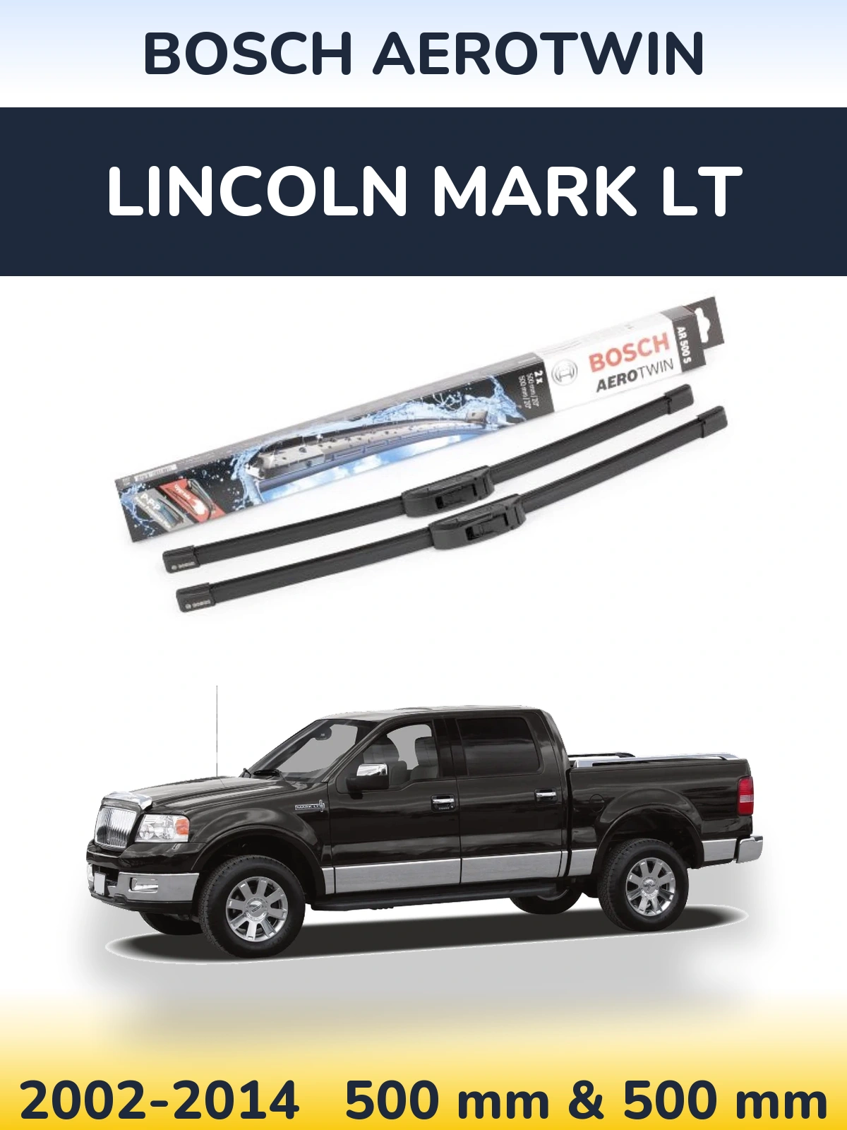 Комплект передніх щіток BOSCH AeroTwin 500 & 500 мм для Lincoln Mark LT 2002-2014
