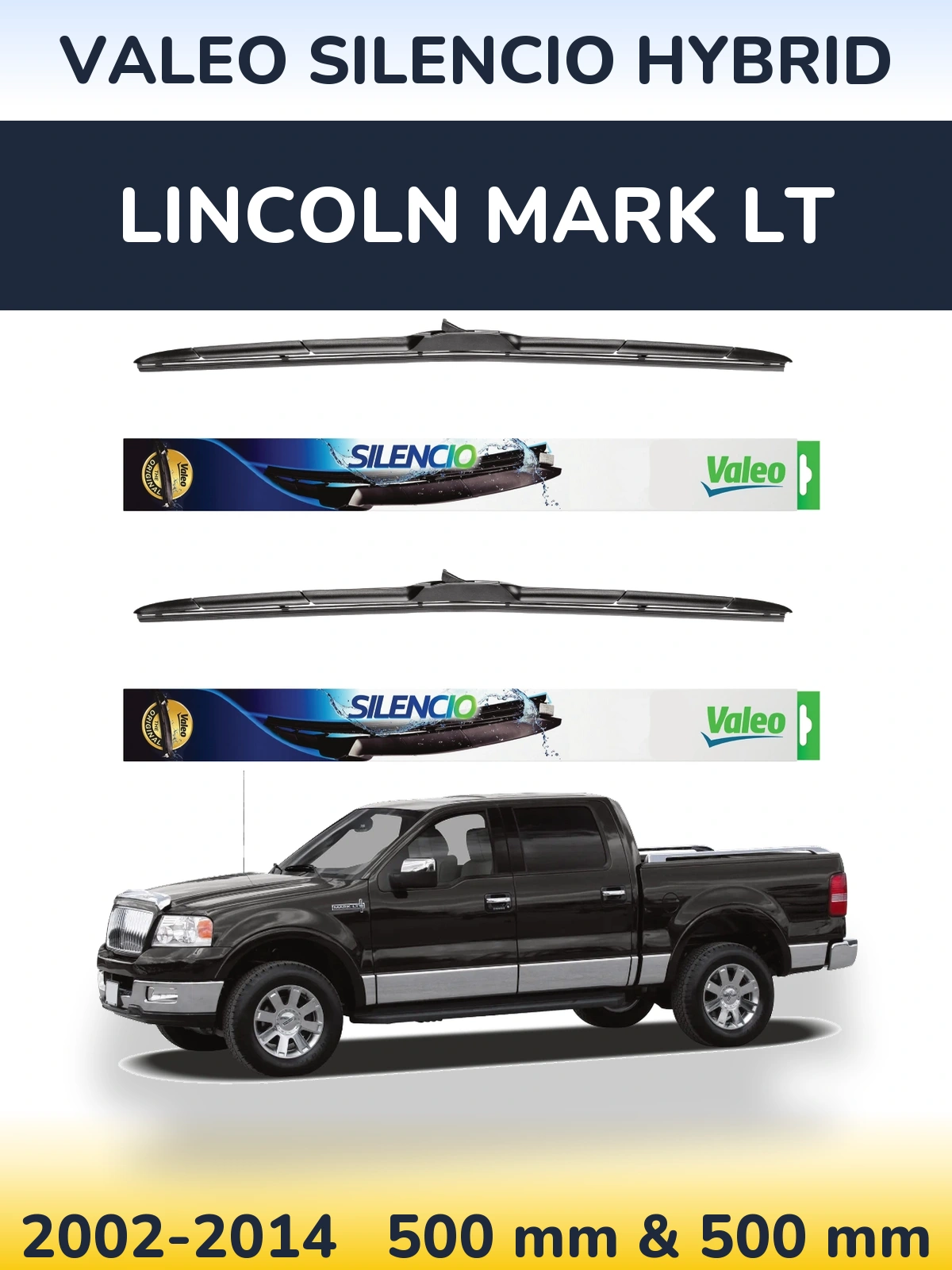 Front wiper blade set Valeo Silencio Hybrid 500 & 500 mm for Lincoln Mark LT 2002-2014