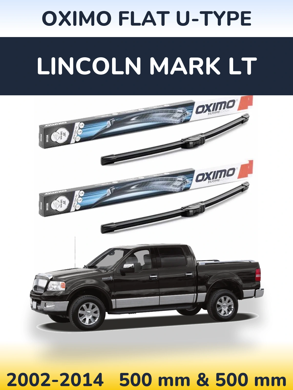 Front wiper blade set Oximo Flat U-type 500 & 500 mm for Lincoln Mark LT 2002-2014