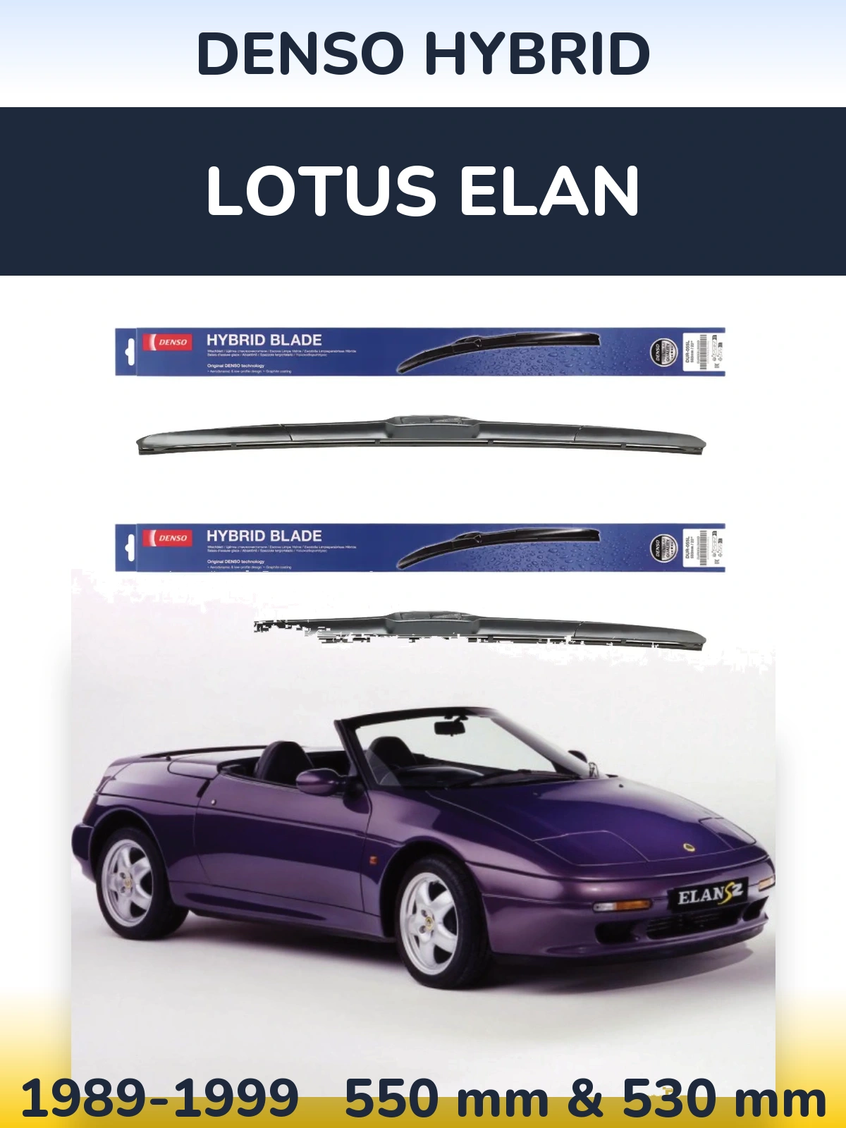 Front wiper blade set Denso Hybrid 550 & 530 mm for Lotus Elan 1989-1999