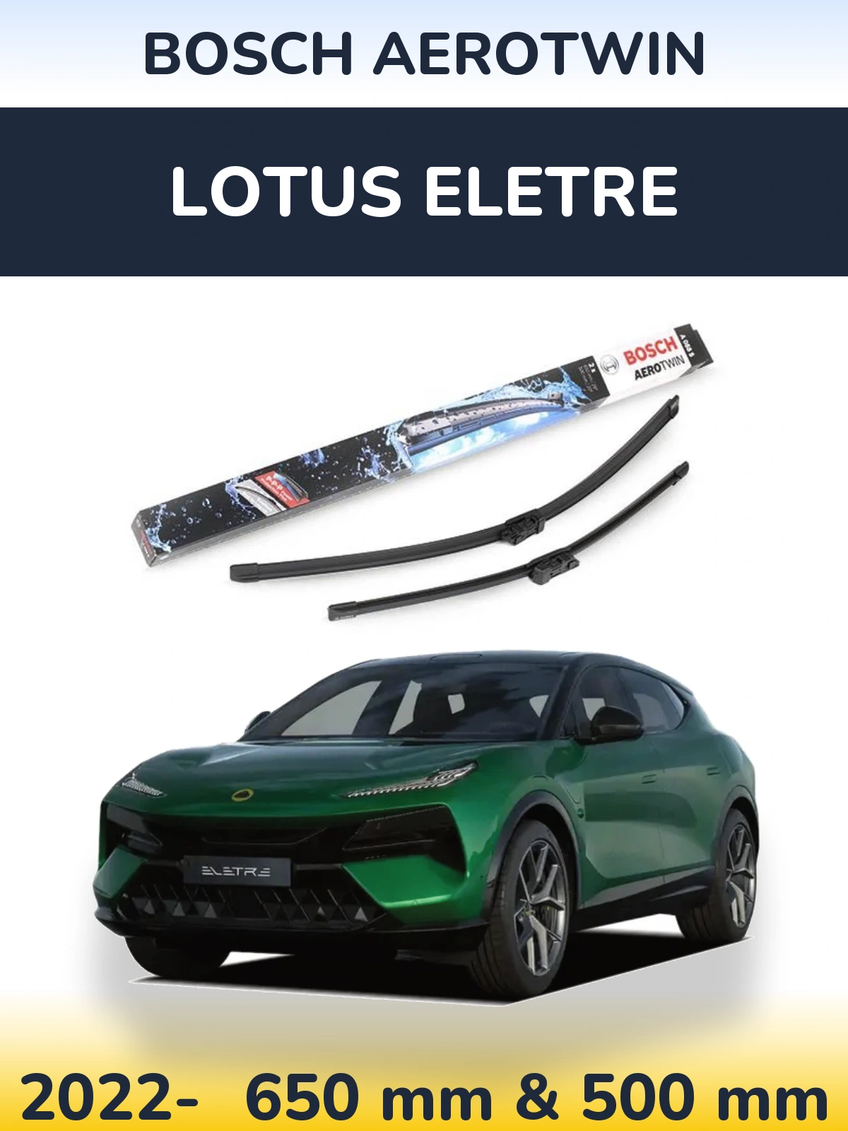 Front wiper blade set BOSCH AeroTwin 650 & 500 mm for Lotus Eletre 2022-2026