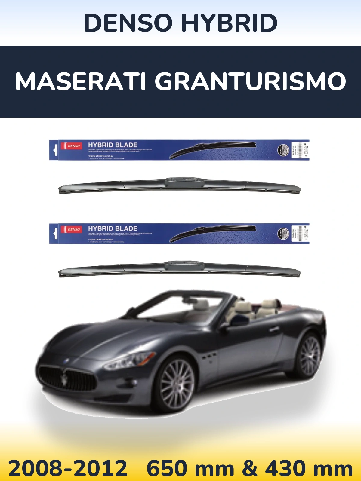Front wiper blade set Denso Hybrid 650 & 430 mm for Maserati GranTurismo 2008-2012