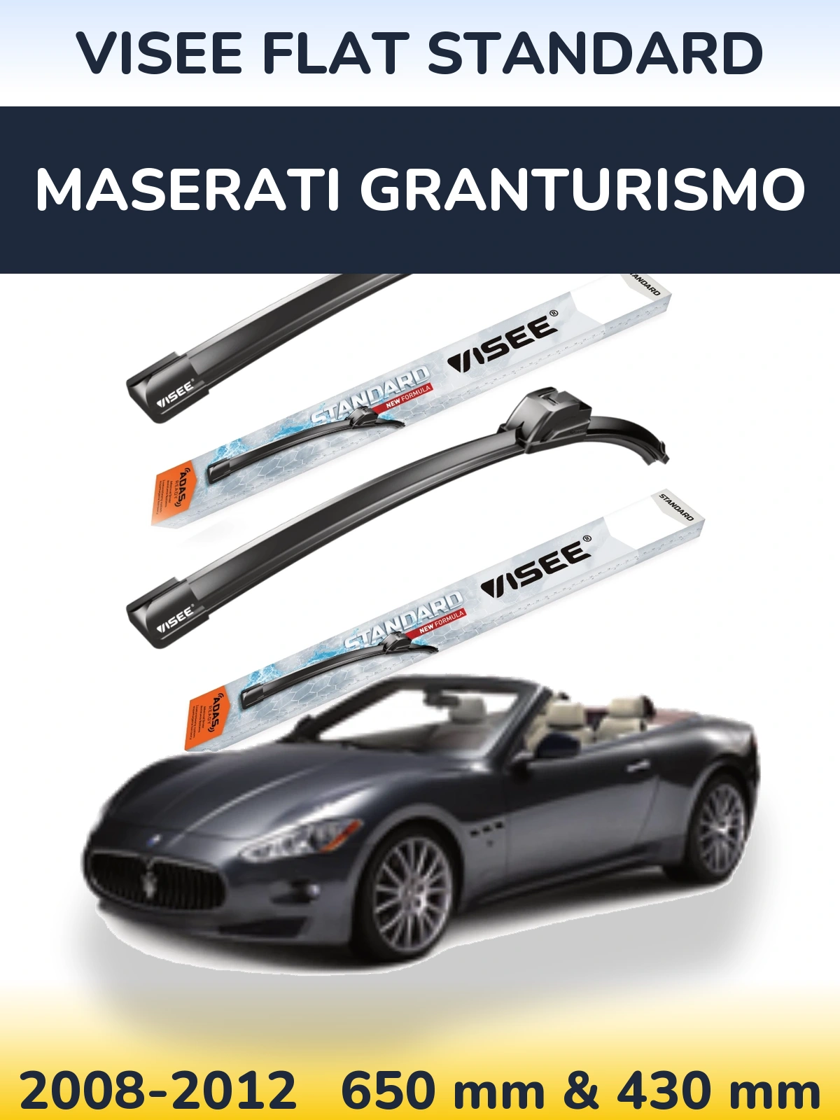 Front wiper blade set VISEE FLAT STANDARD 650 & 430 mm for Maserati GranTurismo 2008-2012