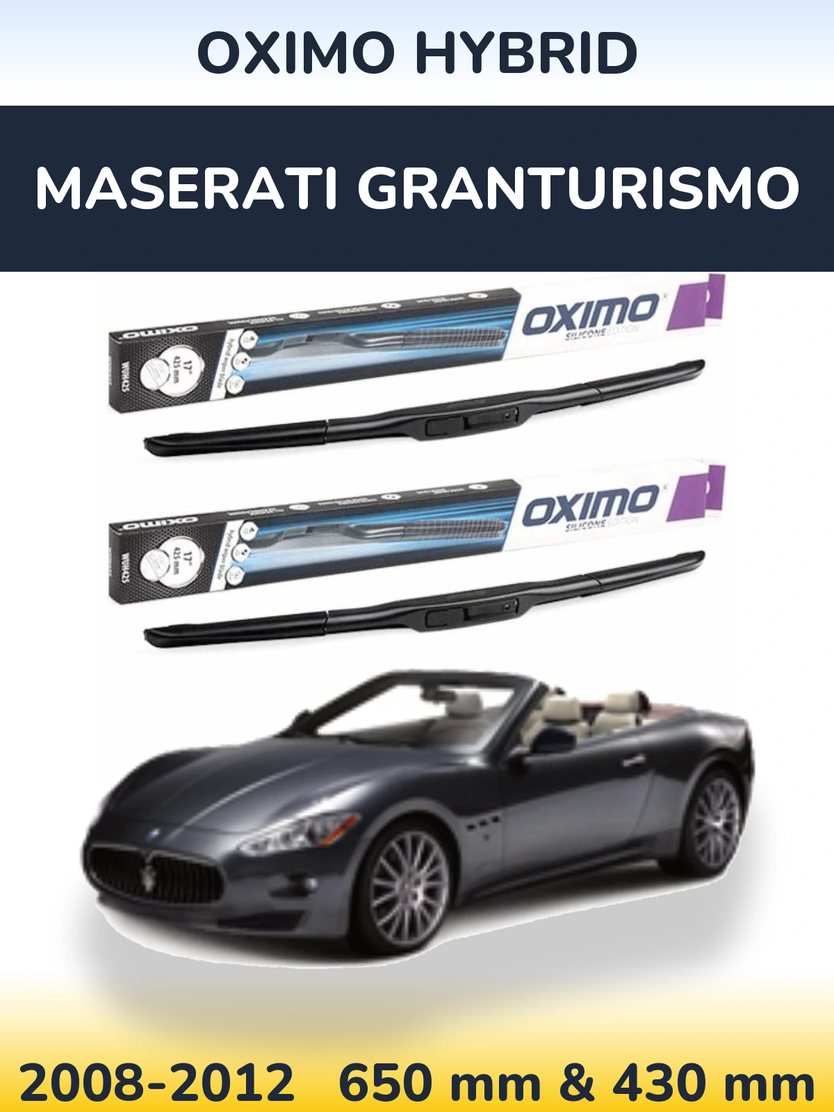 Комплект передніх щіток Oximo Hybrid 650 & 430 мм для Maserati GranTurismo 2008-2012