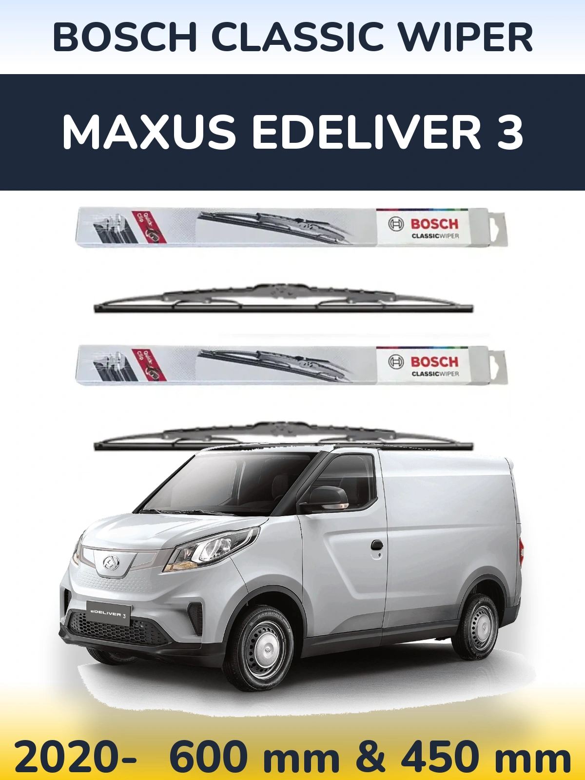 Комплект передних дворников BOSCH Classic Wiper 600 & 450 мм для Maxus eDeliver 3 2020-2026