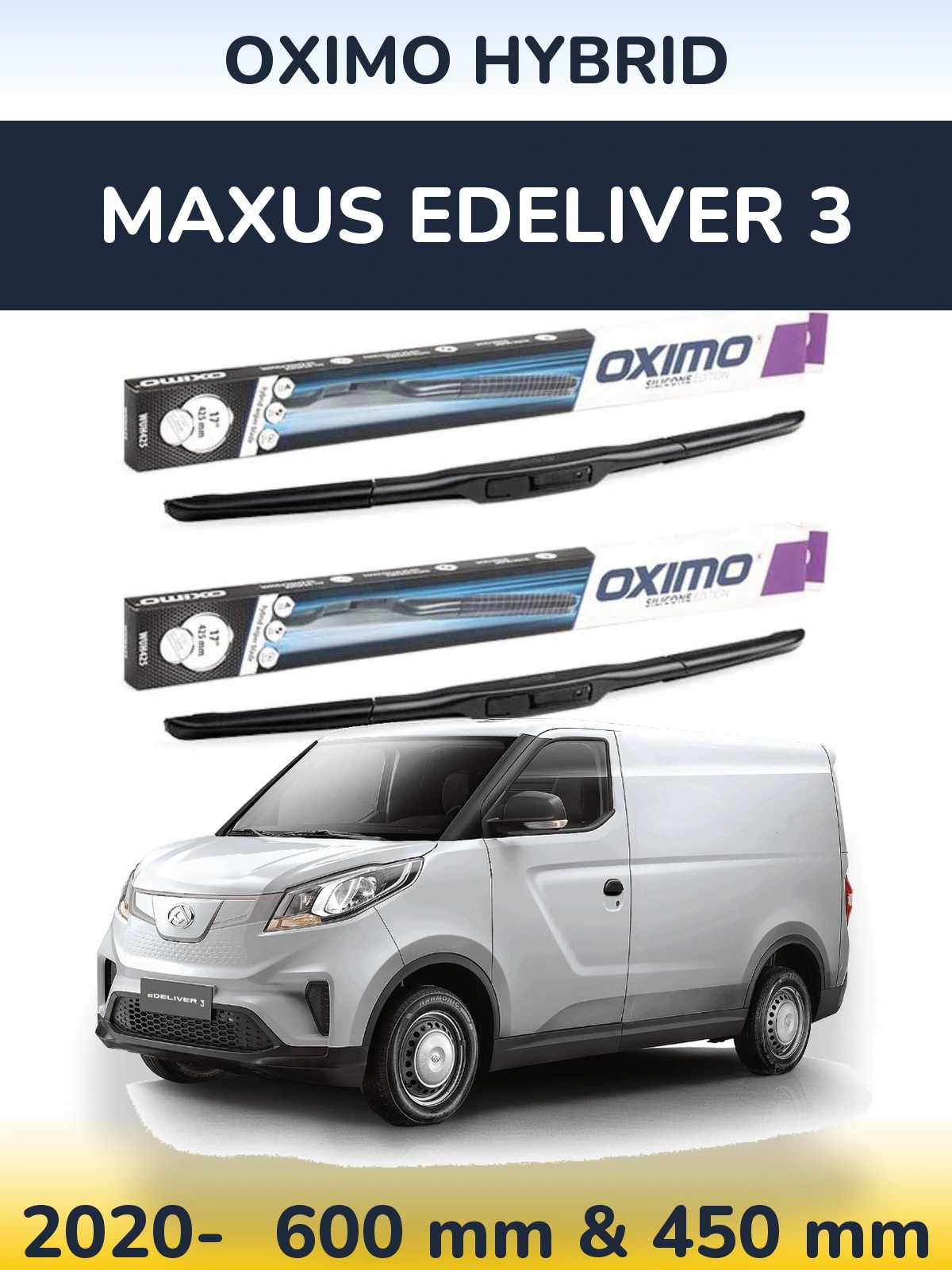 Front wiper blade set Oximo Hybrid 600 & 450 mm for Maxus eDeliver 3 2020-2026