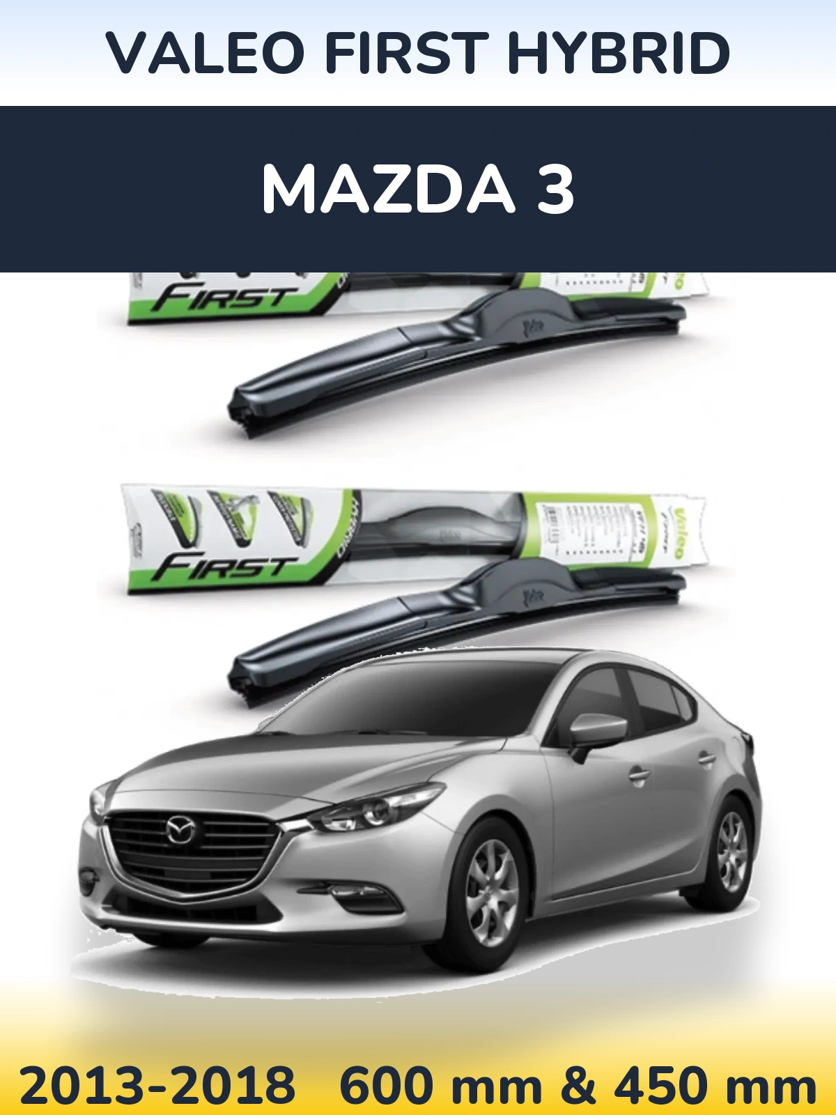 Front wiper blade set Valeo First Hybrid 600 & 450 mm for Mazda 3 2013-2018