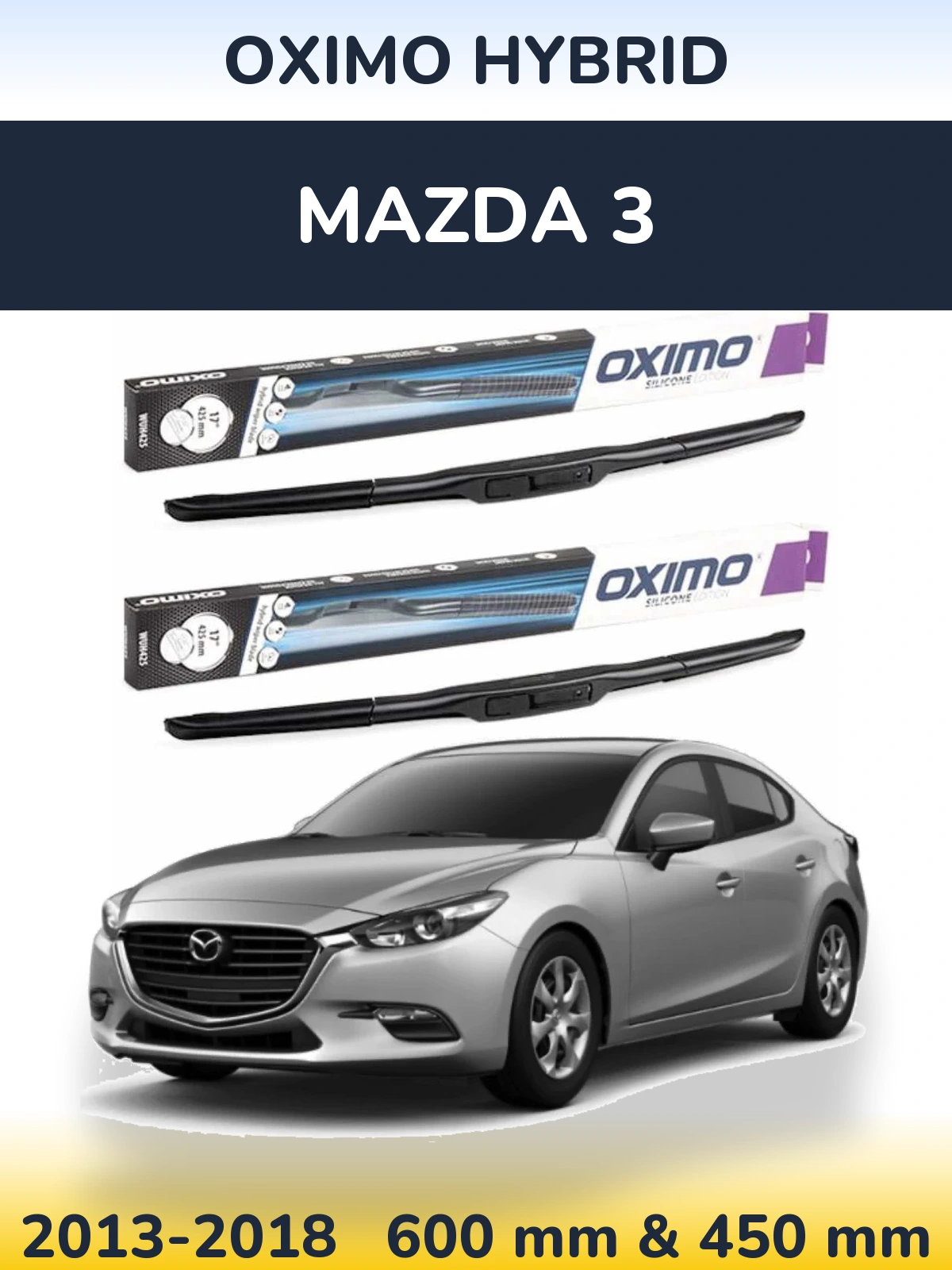 Front wiper blade set Oximo Hybrid 600 & 450 mm for Mazda 3 2013-2018