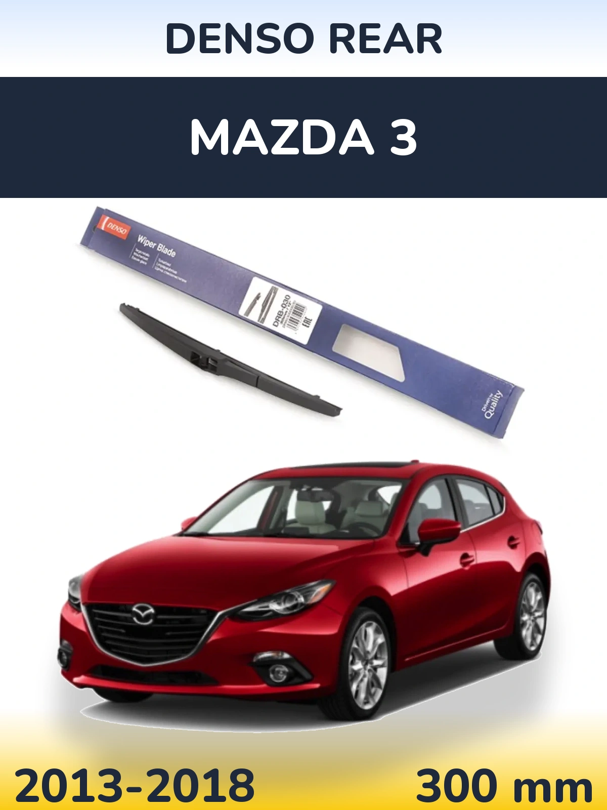 Rear wiper blade Denso Rear 300 mm for Mazda 3 2013-2018