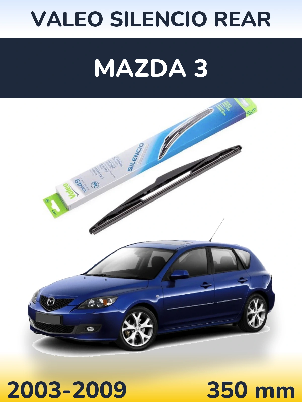Задня щітка Valeo Silencio Rear 350 мм для Mazda 3 2003-2009