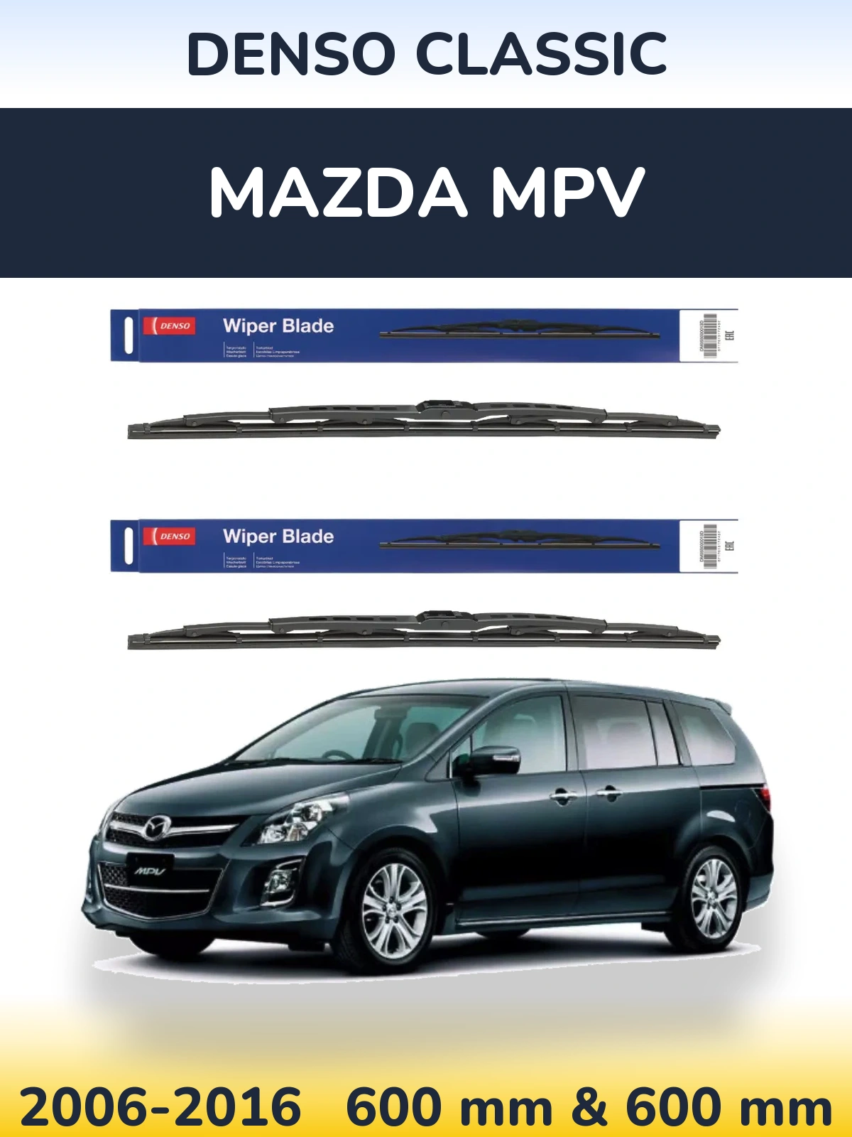 Front wiper blade set Denso Classic 600 & 600 mm for Mazda MPV 2006-2016
