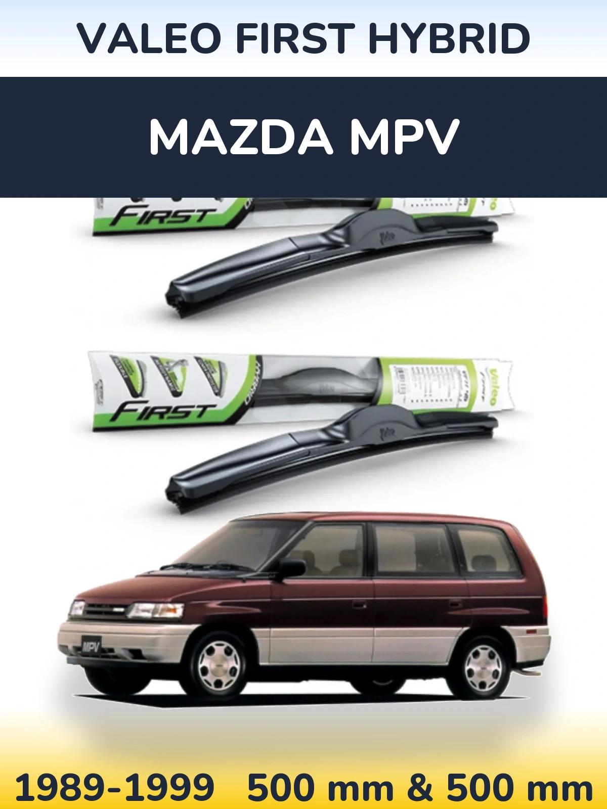 Front wiper blade set Valeo First Hybrid 500 & 500 mm for Mazda MPV 1989-1999