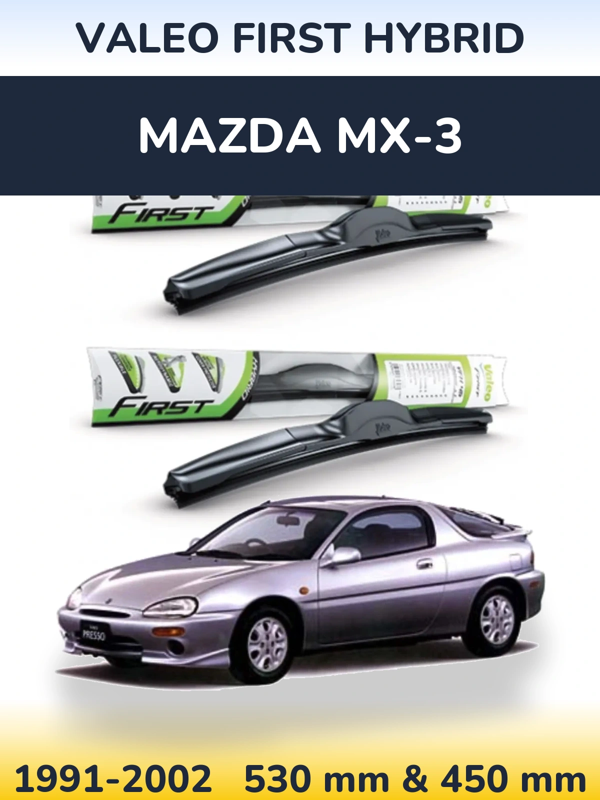 Комплект передніх щіток Valeo First Hybrid 530 & 450 мм для Mazda MX-3 1991-2002