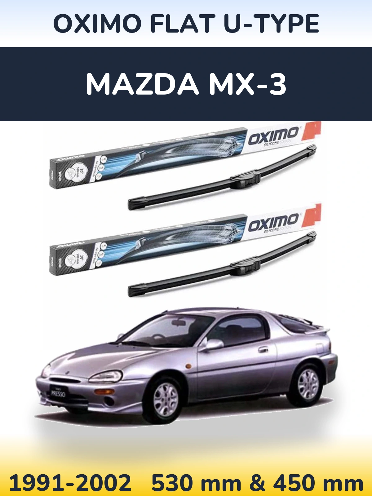 Front wiper blade set Oximo Flat U-type 530 & 450 mm for Mazda MX-3 1991-2002