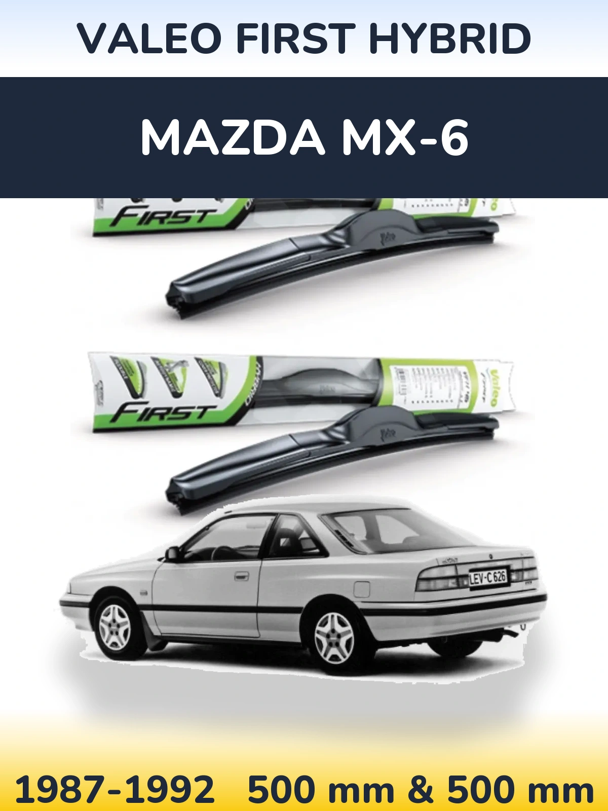 Комплект передніх щіток Valeo First Hybrid 500 & 500 мм для Mazda MX-6 1987-1992