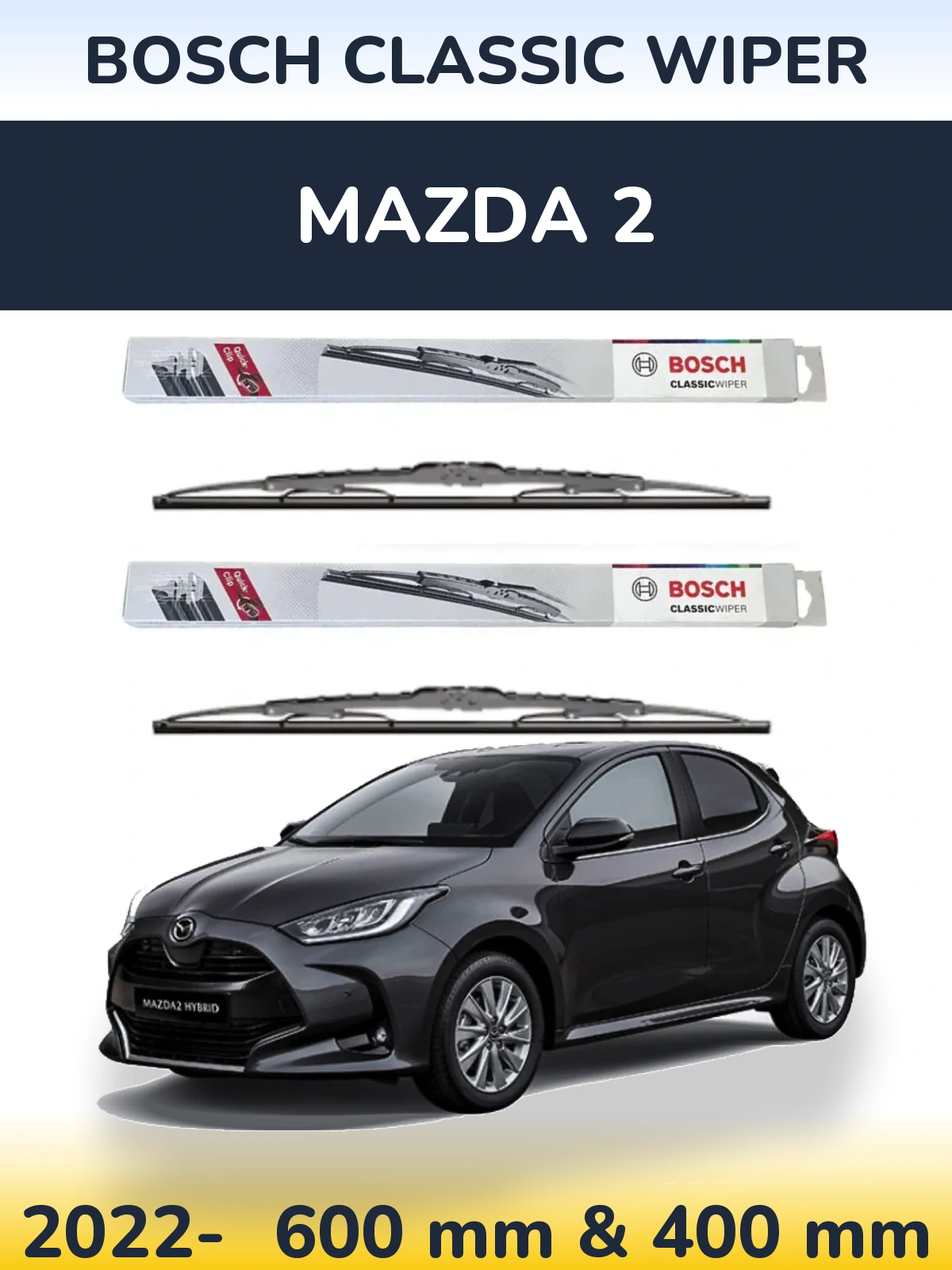 Комплект передніх щіток BOSCH Classic Wiper 600 & 400 мм для Mazda 2 2022-2026