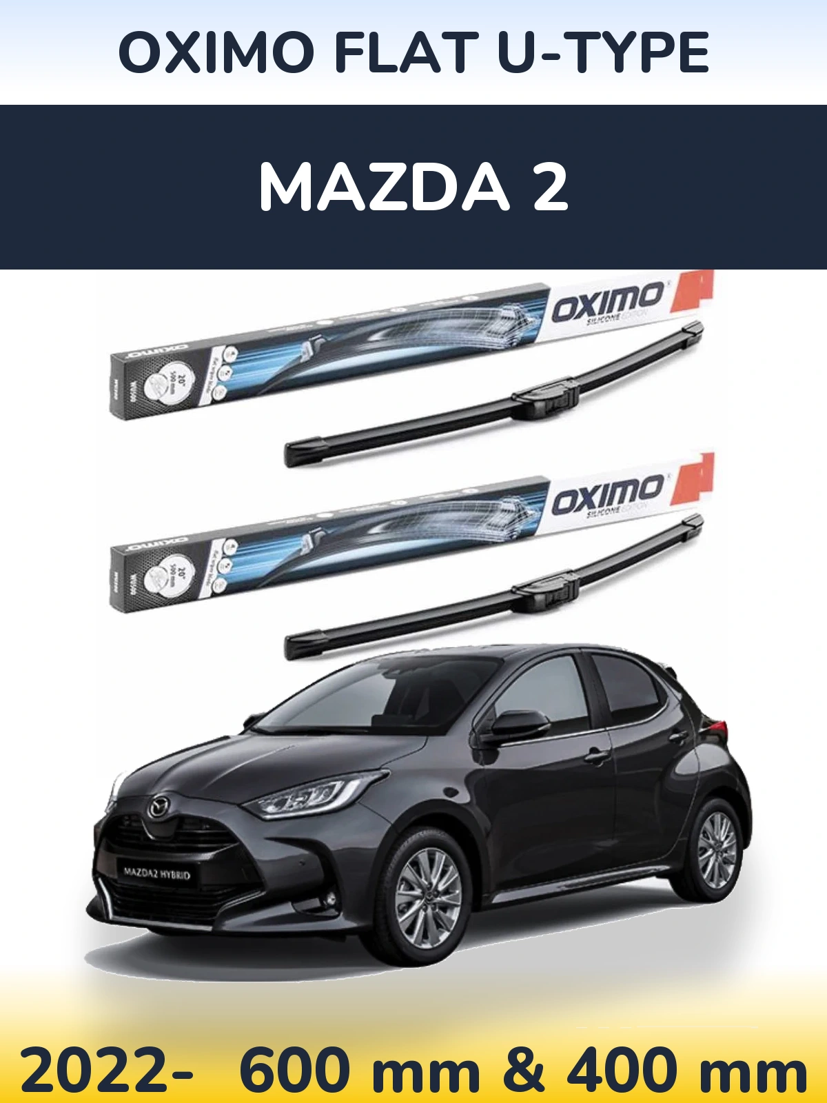 Front wiper blade set Oximo Flat U-type 600 & 400 mm for Mazda 2 2022-2026