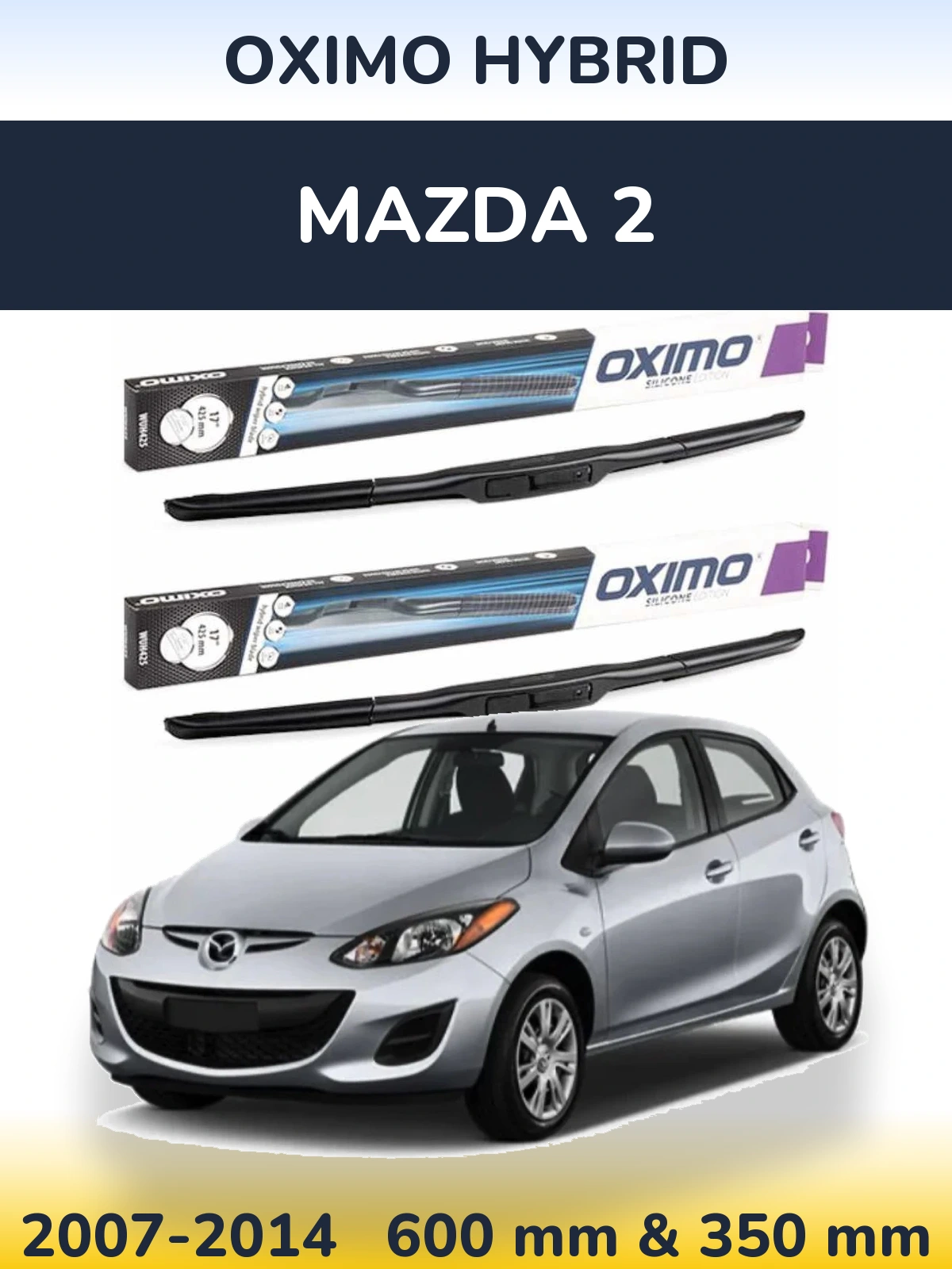Front wiper blade set Oximo Hybrid 600 & 350 mm for Mazda 2 2007-2014