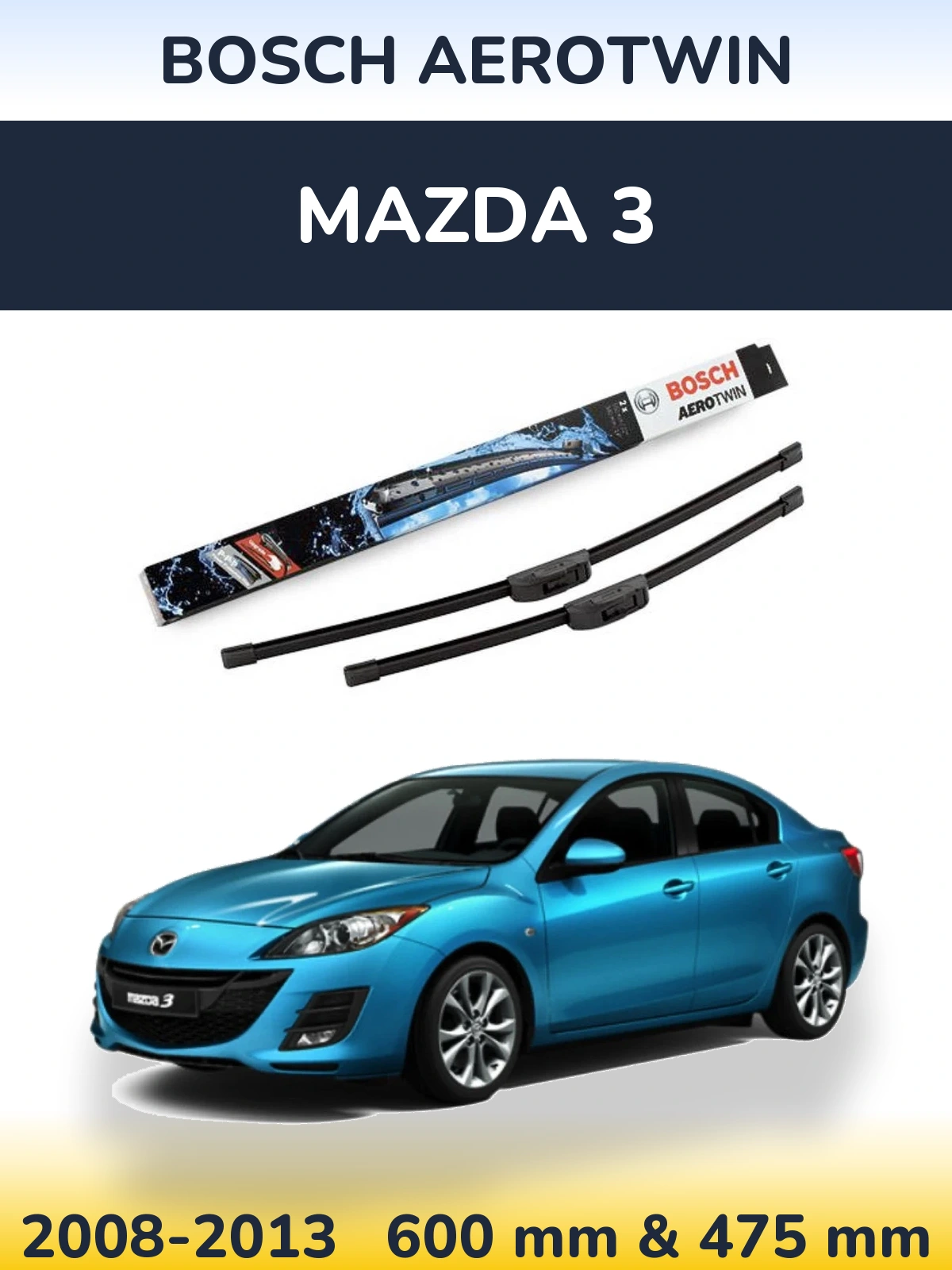 Front wiper blade set BOSCH AeroTwin 600 & 475 mm for Mazda 3 2008-2013