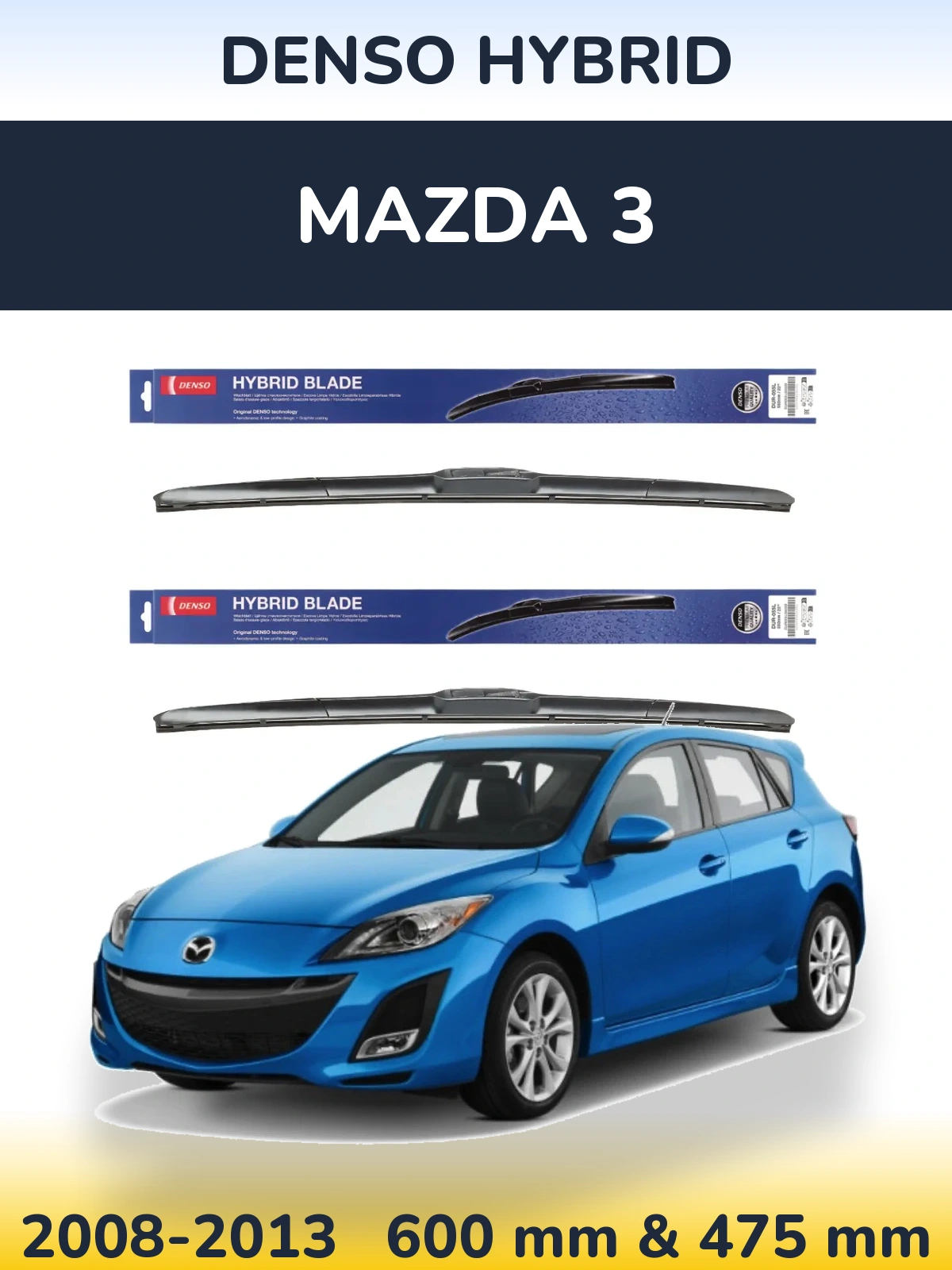 Front wiper blade set Denso Hybrid 600 & 475 mm for Mazda 3 2008-2013