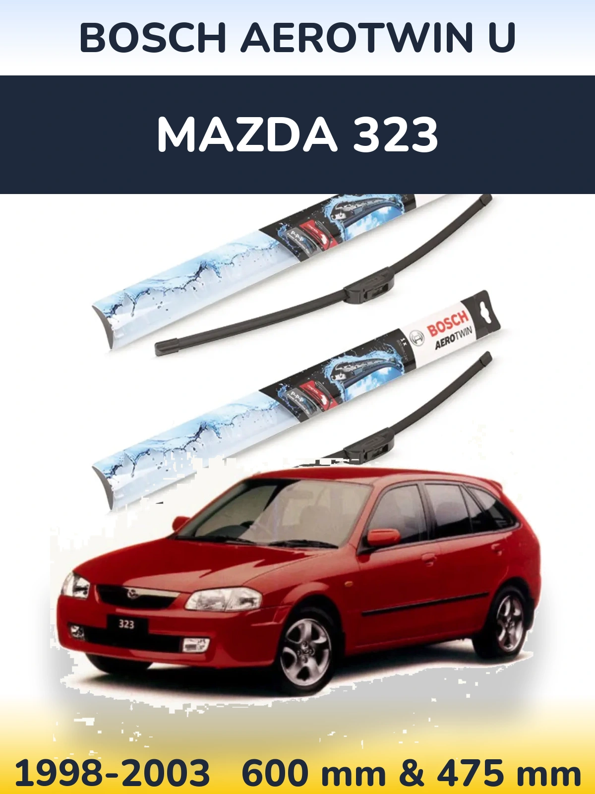 Front wiper blade set BOSCH AeroTwin U 600 & 475 mm for Mazda 323 1998-2003