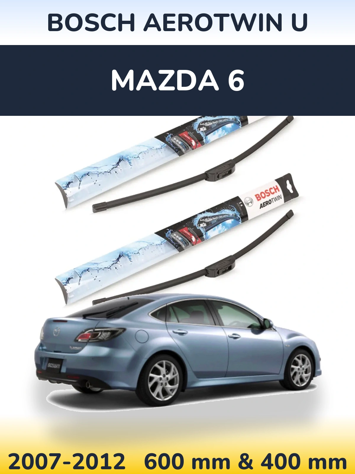 Front wiper blade set BOSCH AeroTwin U 600 & 400 mm for Mazda 6 2007-2012