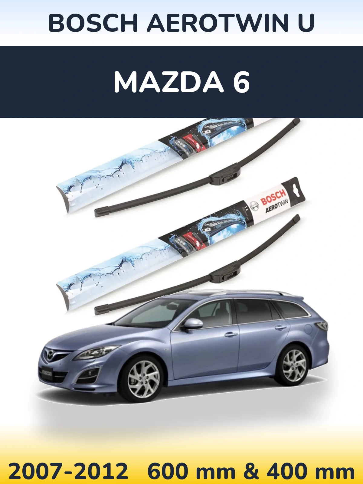Front wiper blade set BOSCH AeroTwin U 600 & 400 mm for Mazda 6 2007-2012