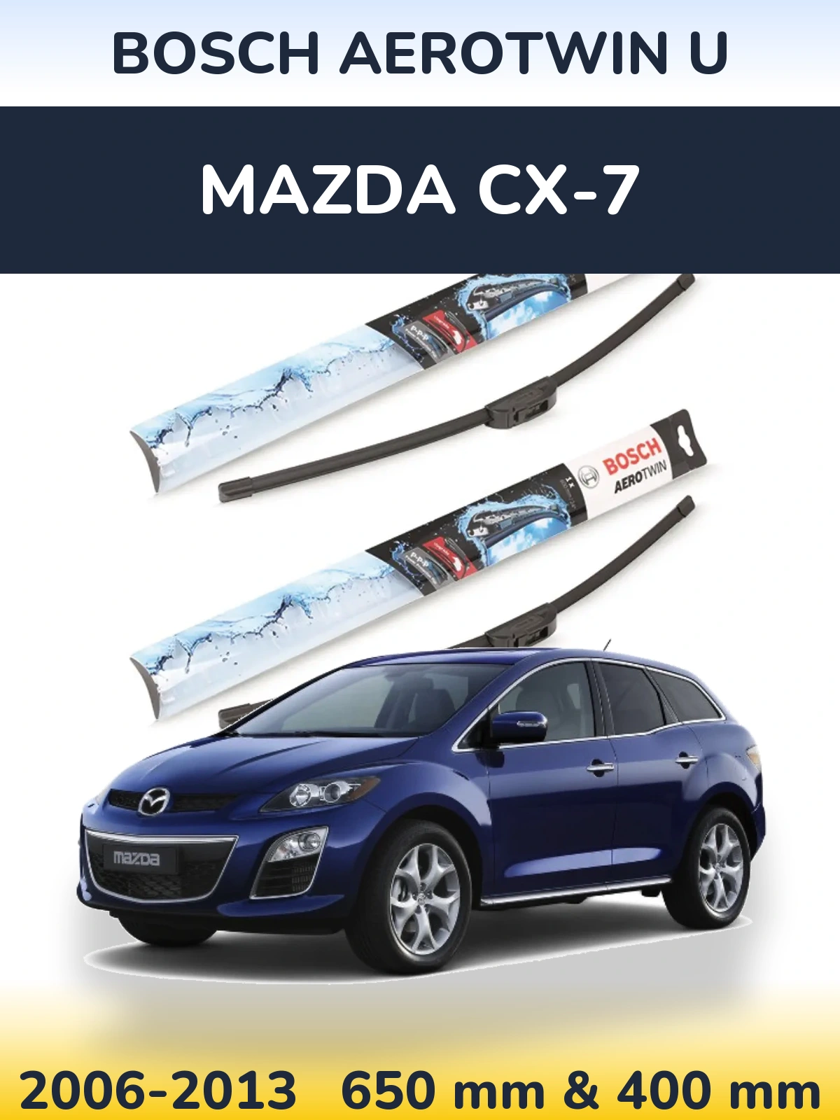Front wiper blade set BOSCH AeroTwin U 650 & 400 mm for Mazda CX-7 2006-2013