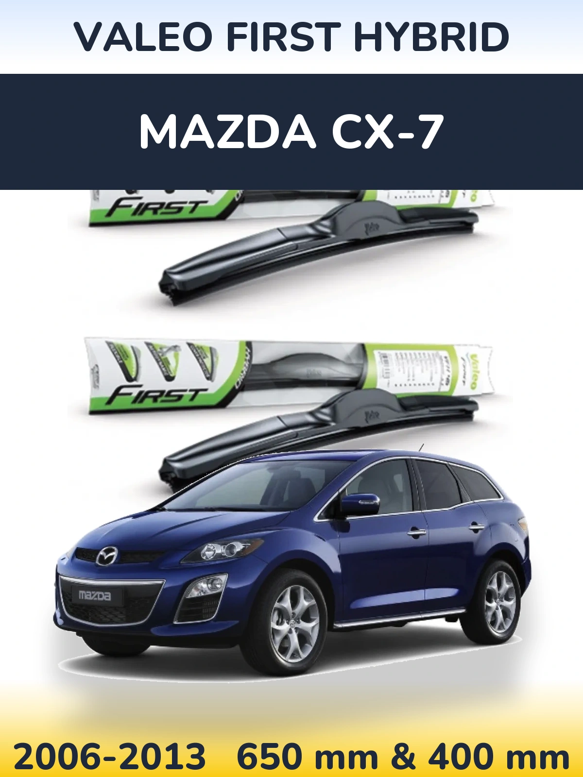 Front wiper blade set Valeo First Hybrid 650 & 400 mm for Mazda CX-7 2006-2013