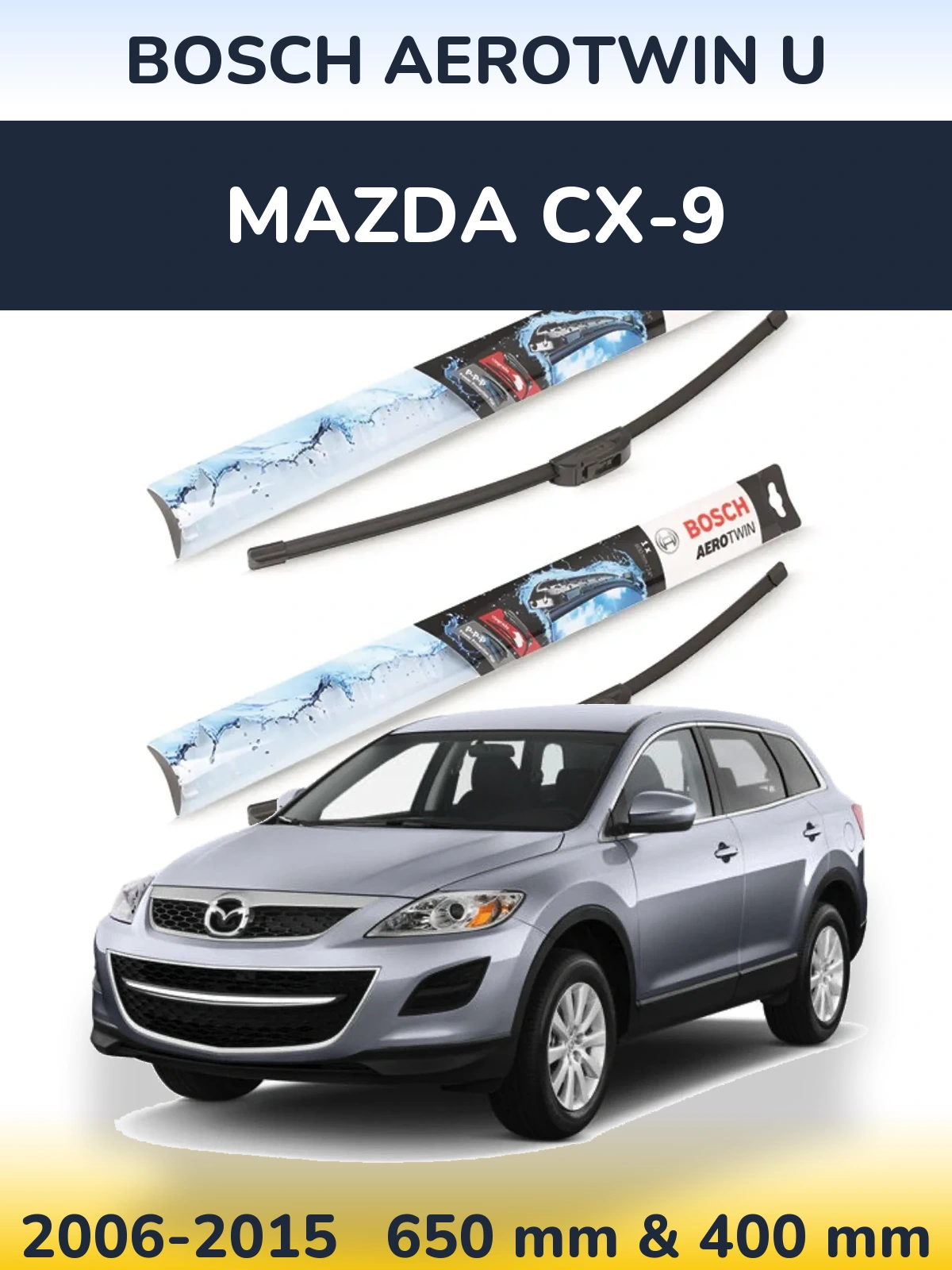 Front wiper blade set BOSCH AeroTwin U 650 & 400 mm for Mazda CX-9 2006-2015