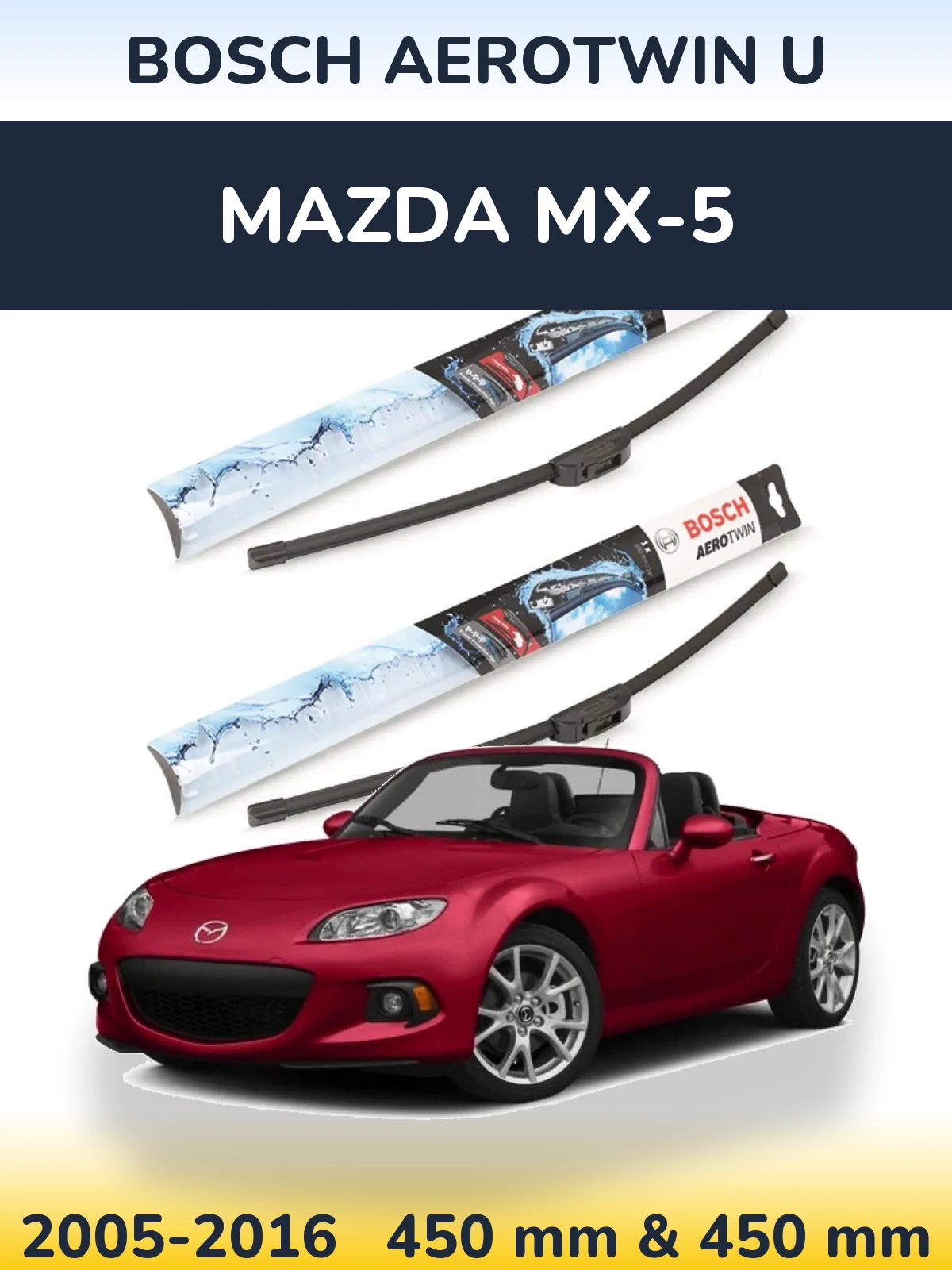 Комплект передніх щіток BOSCH AeroTwin U 450 & 450 мм для Mazda MX-5 2005-2016