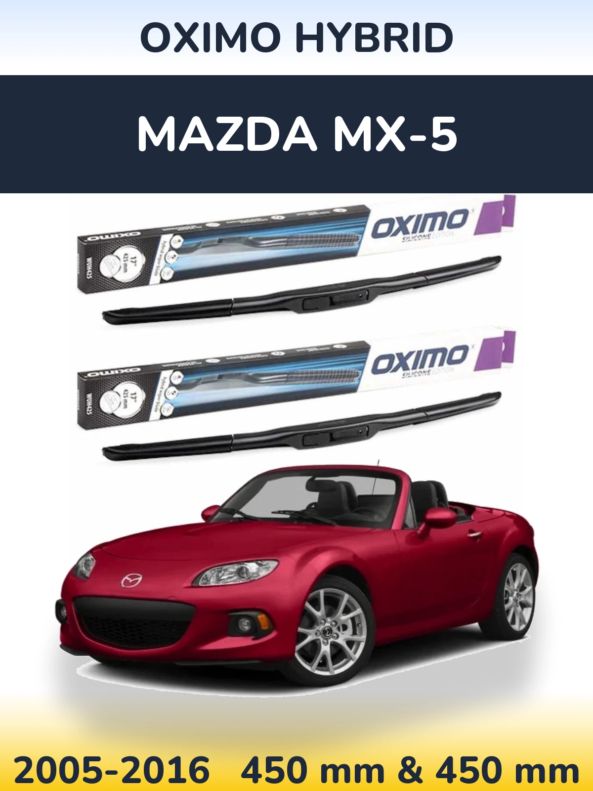 Комплект передніх щіток Oximo Hybrid 450 & 450 мм для Mazda MX-5 2005-2016