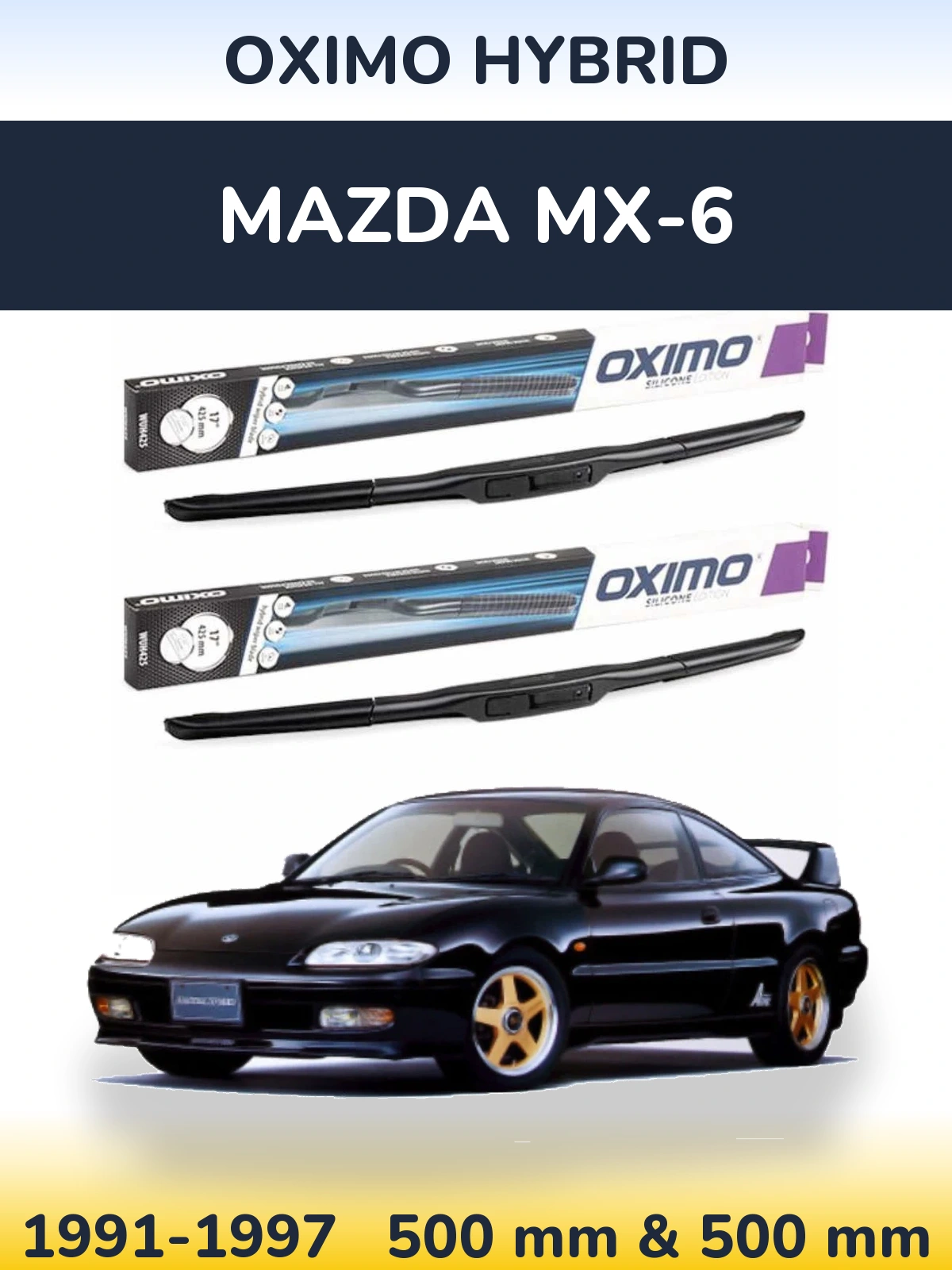Комплект передніх щіток Oximo Hybrid 500 & 500 мм для Mazda MX-6 1991-1997