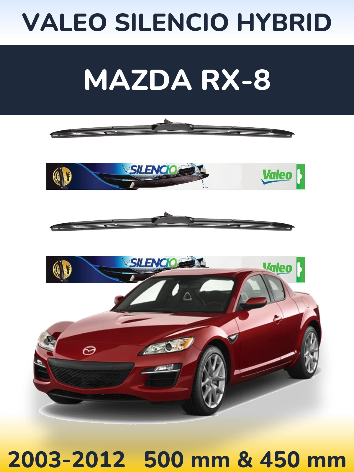 Комплект передніх щіток Valeo Silencio Hybrid 500 & 450 мм для Mazda RX-8 2003-2012