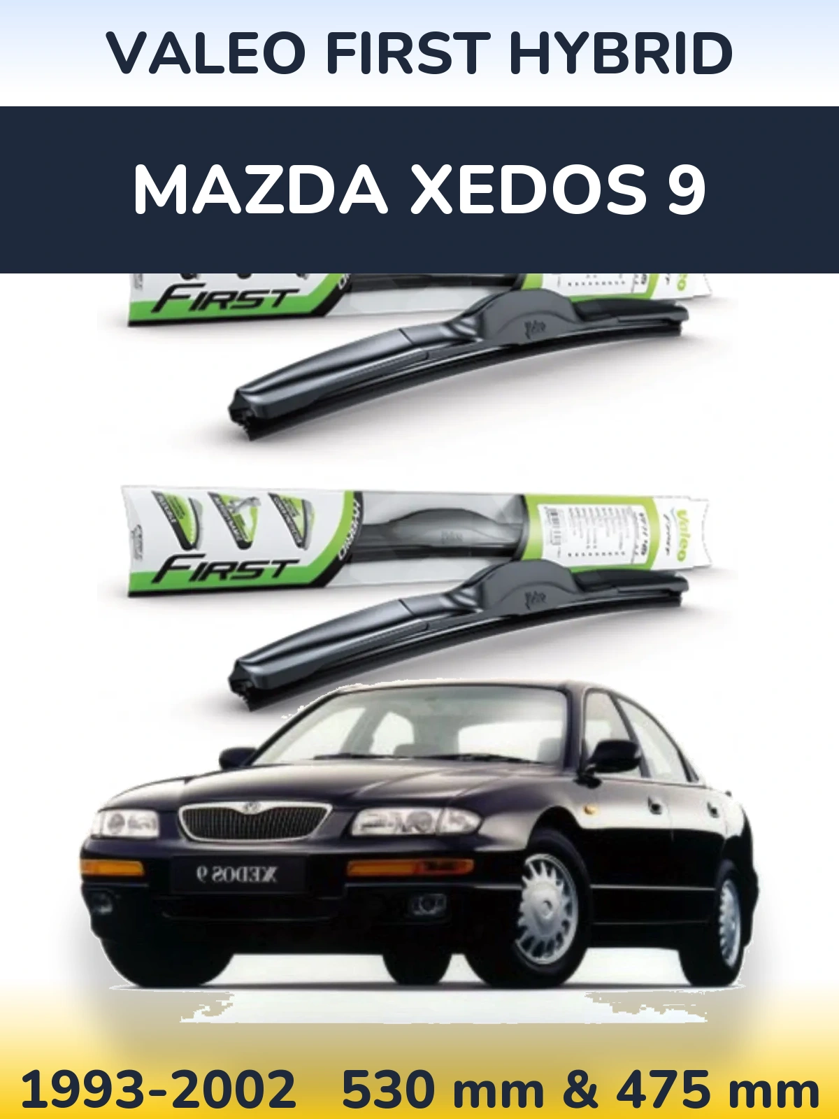 Front wiper blade set Valeo First Hybrid 530 & 475 mm for Mazda Xedos 9 1993-2002
