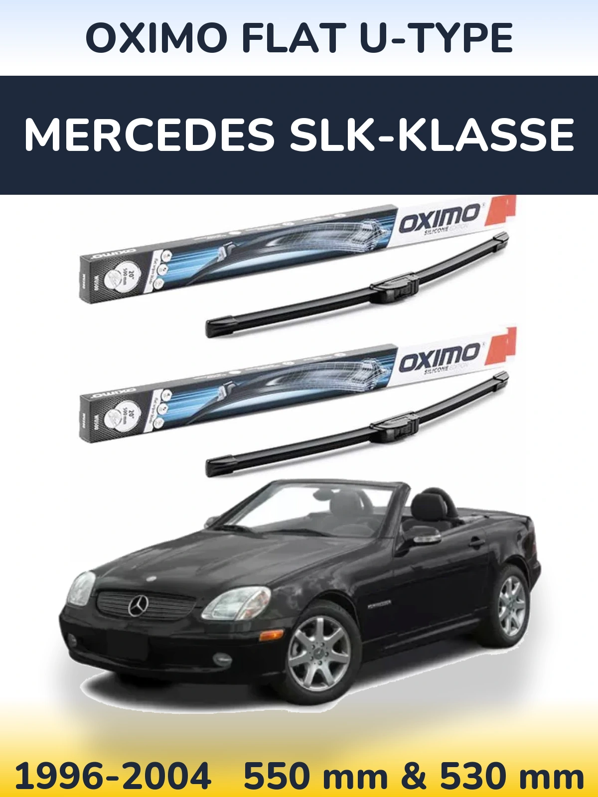 Front wiper blade set Oximo Flat U-type 550 & 530 mm for Mercedes SLK-Klasse 1996-2004