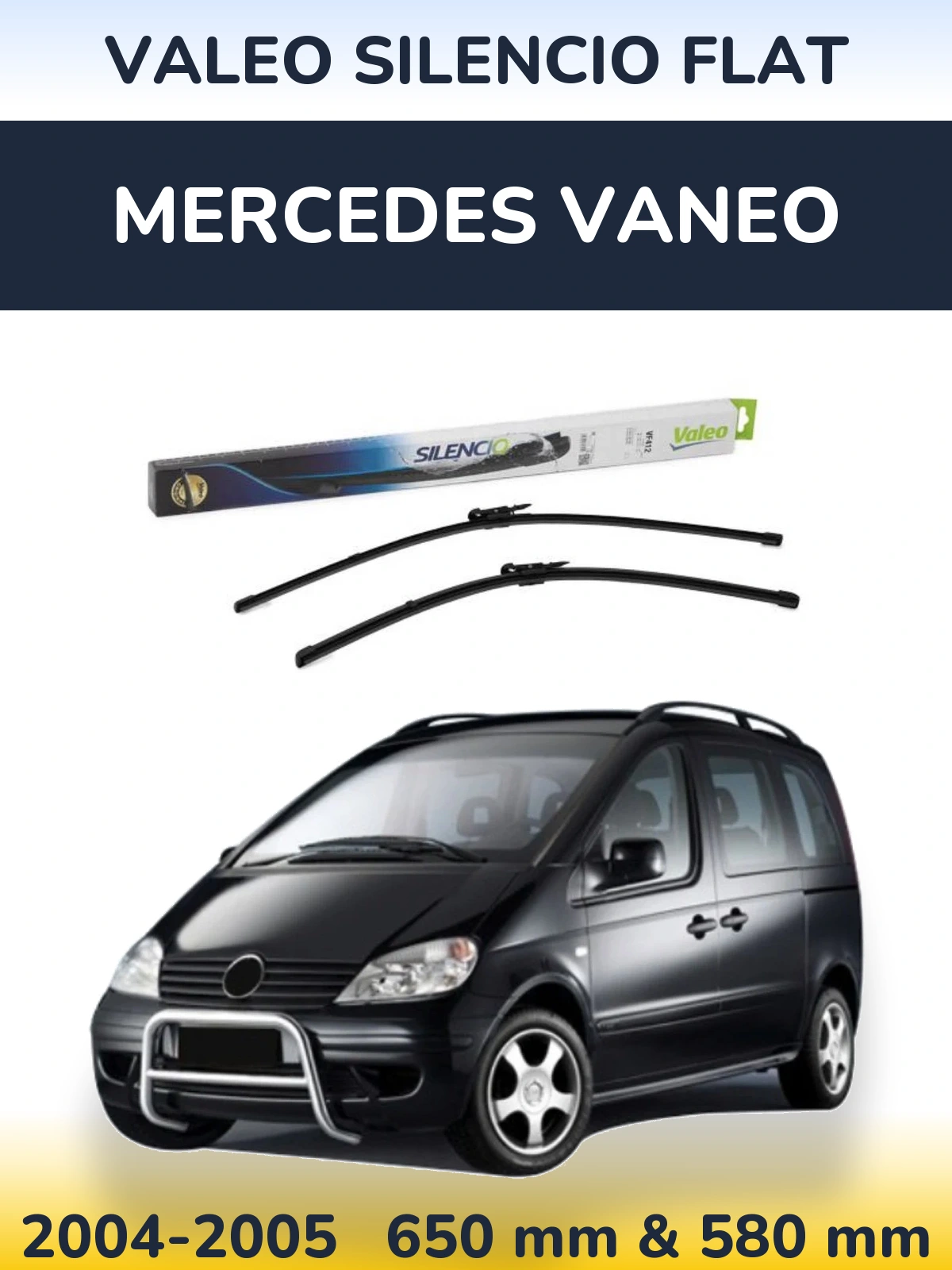 Front wiper blade set Valeo Silencio Flat 650 & 580 mm for Mercedes Vaneo 2004-2005