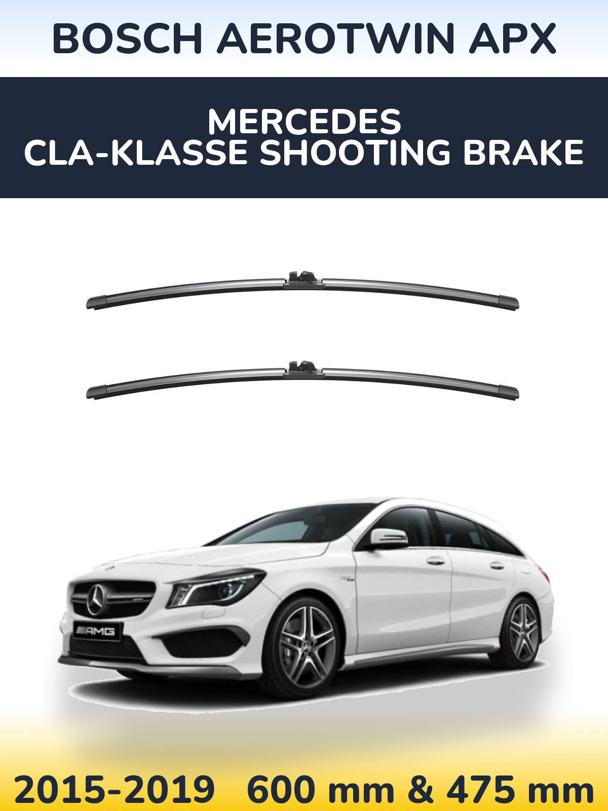 Front wiper blade set BOSCH AeroTwin APX 600 & 475 mm for Mercedes CLA-Klasse Shooting Brake 2015-2019